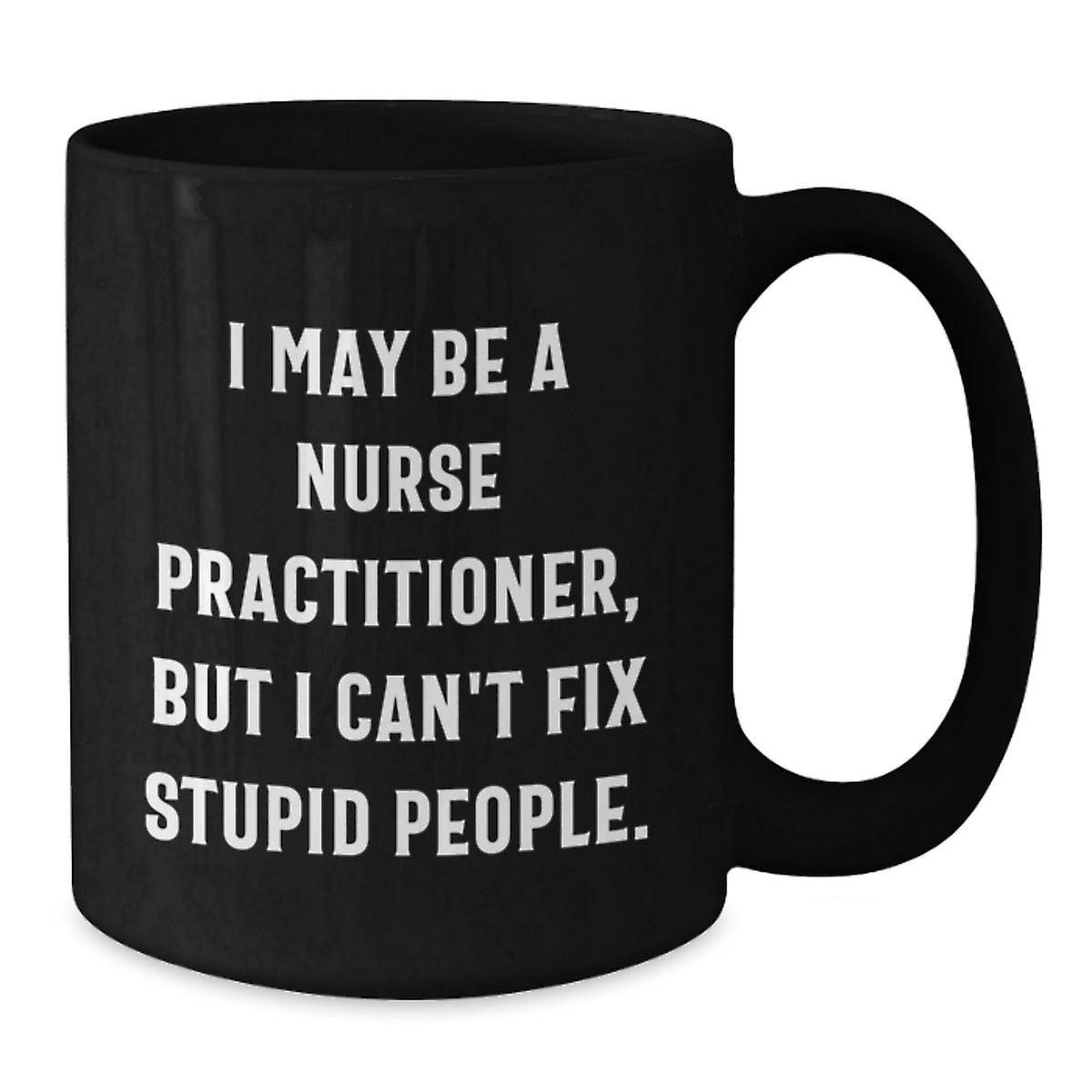 Christmas Gift for Her Humorous Nurse Practitioner Coffee Mug Present - Additional