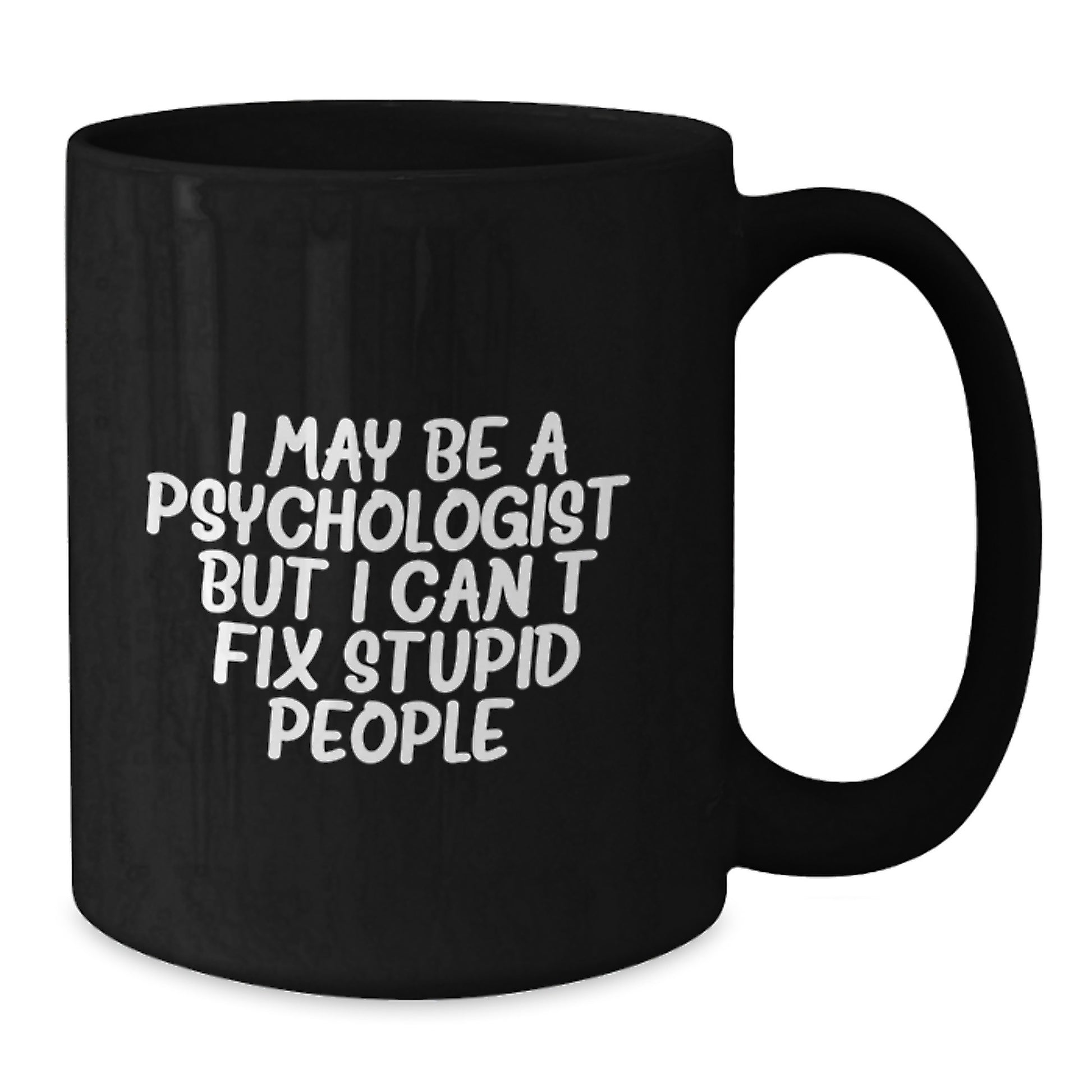 Psychologist Black Coffee Mug Birthday Sassy Gift for Her Present - Additional