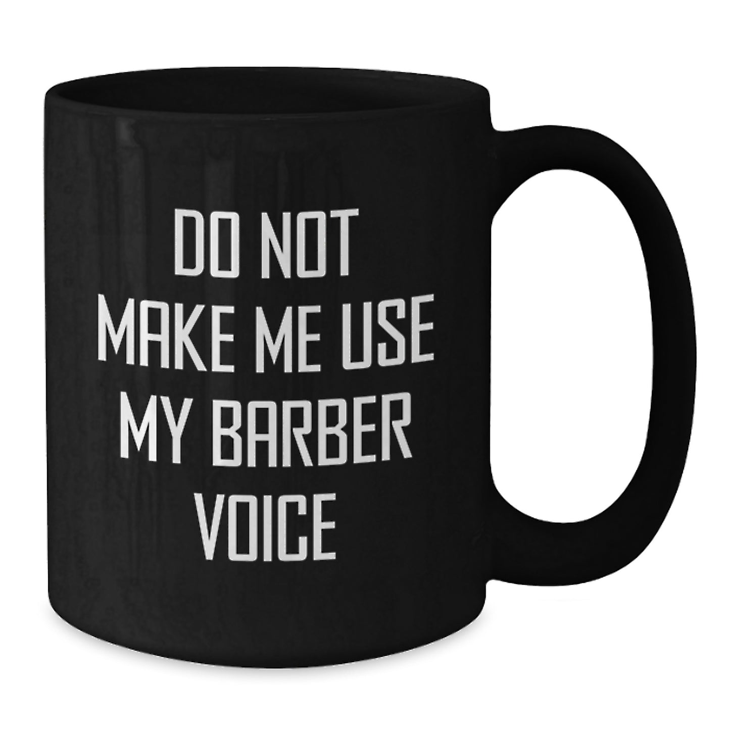 Birthday Gift Barber Quote Premium Black Coffee Mug Present for Her - Additional