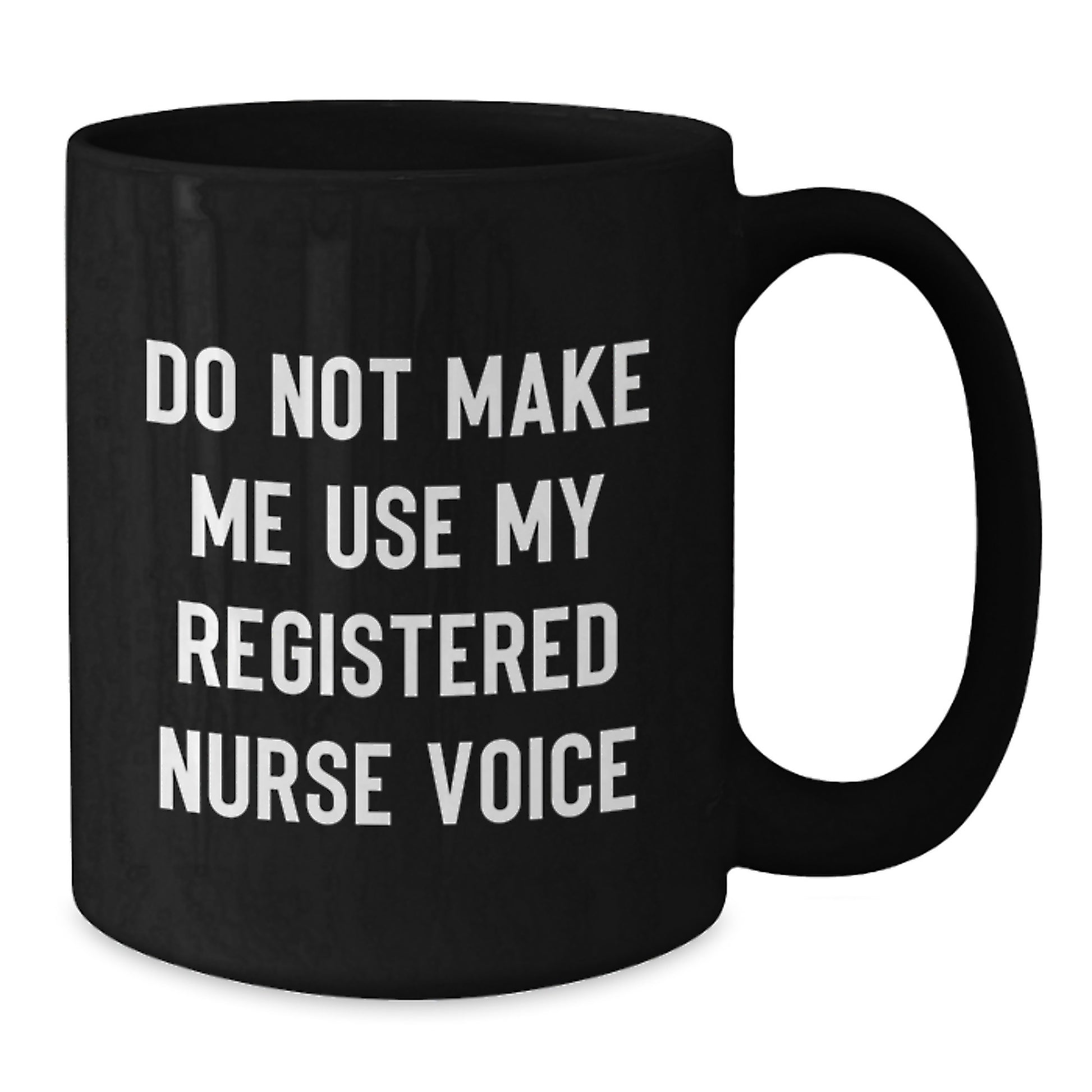 Graduation Unique Gifts for Registered Nurses, Funny Black Coffee Mug - Gifts from Men to Friends, Family, Coworkers - 'Do Not Make Me Use My Registered Nurse Voice' Quote - Additional