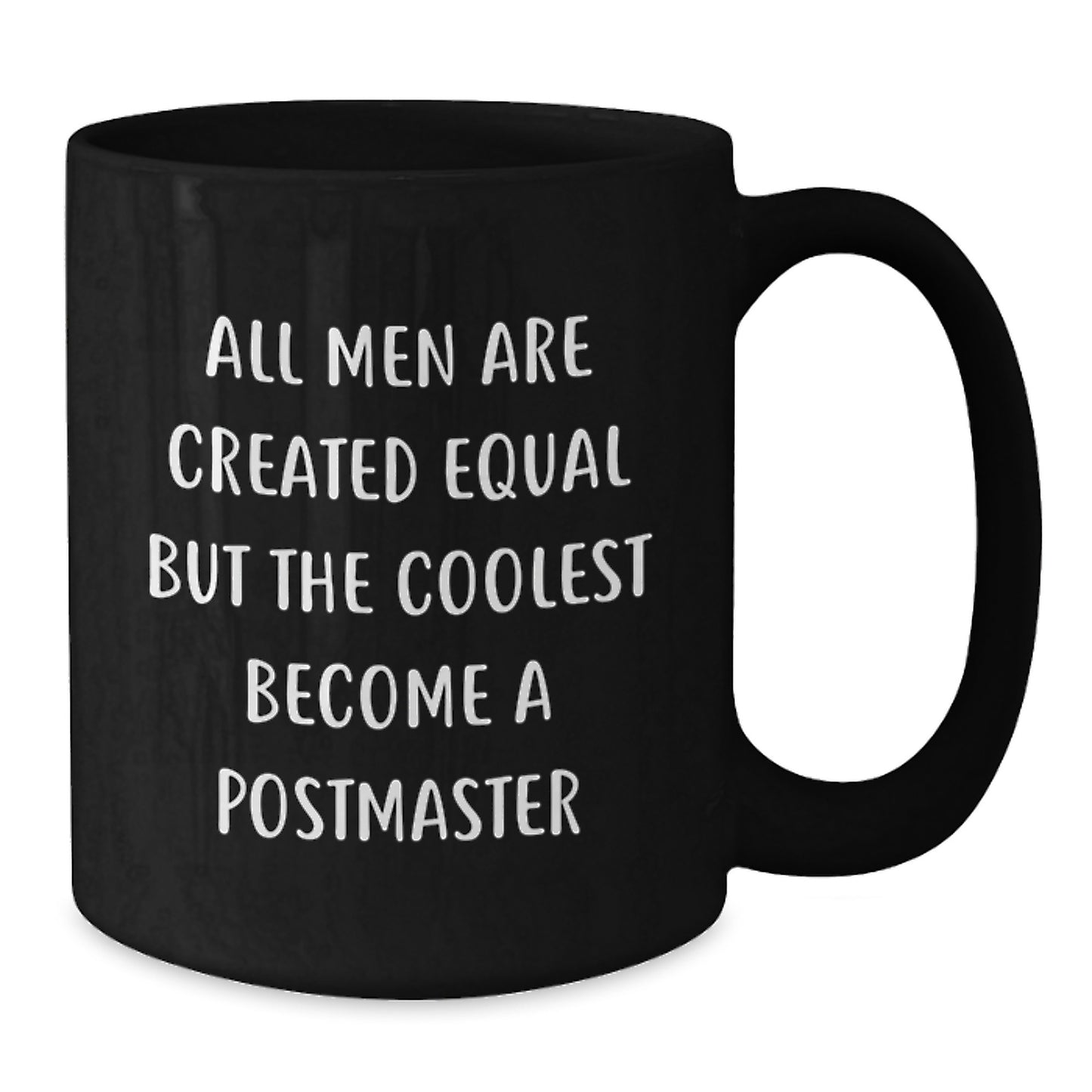 Gifts from Men to Postmaster - Unique Black Coffee Mug, Funny Quote, Mother's Day Unique Gifts for Postmaster - Additional
