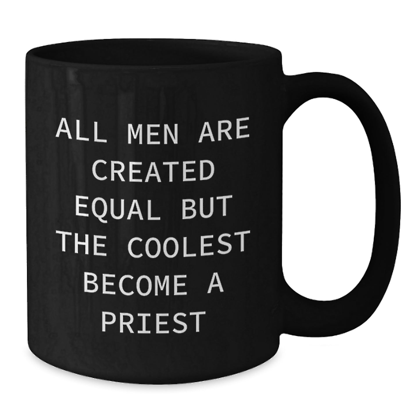 Funny Priest Gifts, Black Coffee Mug, for Priest Enthusiasts, Christmas Unique Gifts from Men to Priest, Show Your Support - Additional