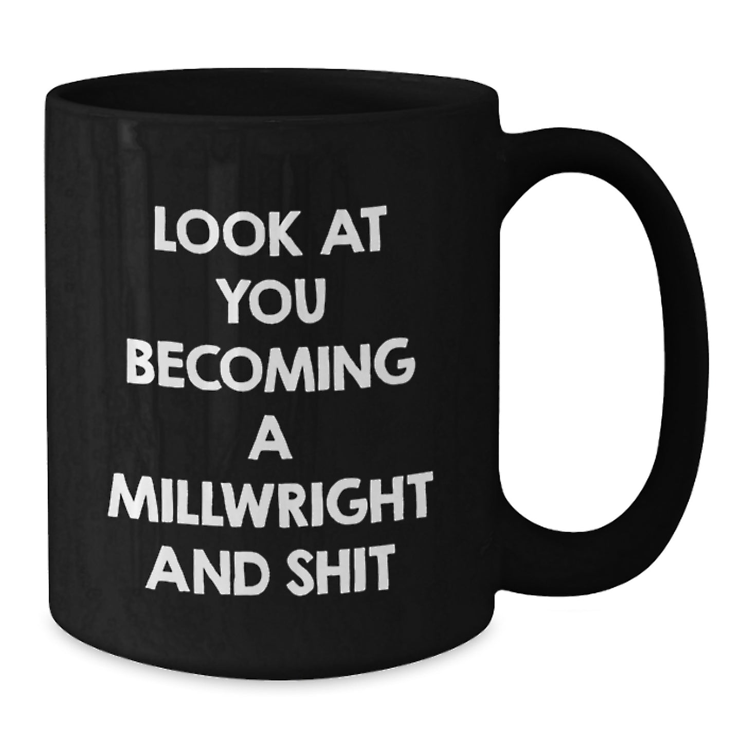 Funny Millwright Gifts from Men to Millwrights on Mother's Day Black Coffee Mugs - Additional