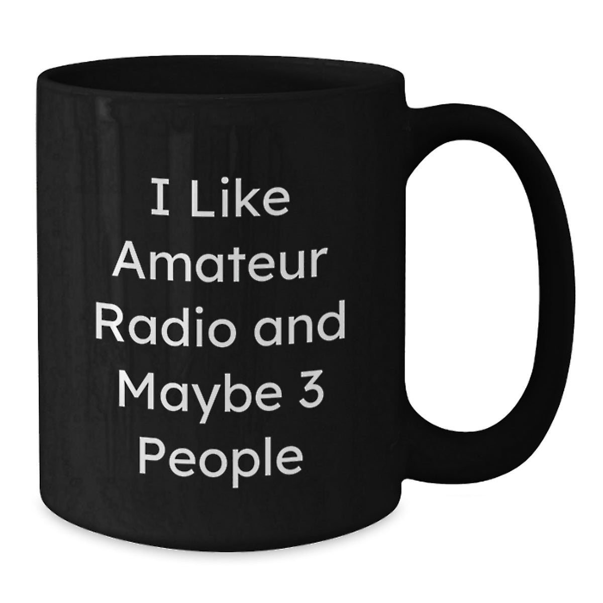 Christmas Gift Humorous Amateur Radio Mug for Her - I Like 3 People - Additional
