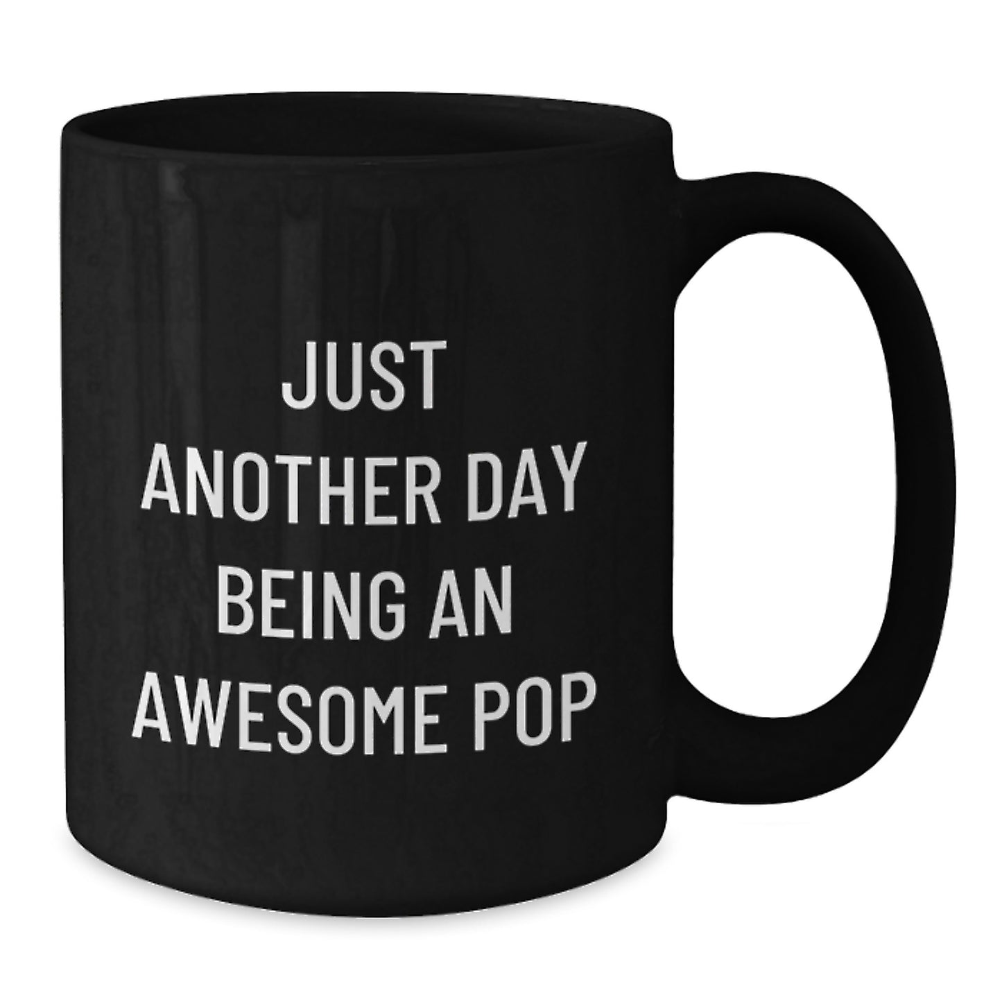 Just Another Day Being Awesome Pop, Funny Pop Gifts for Men, Black Coffee Mug, Christmas Unique Presents from Friends - Additional