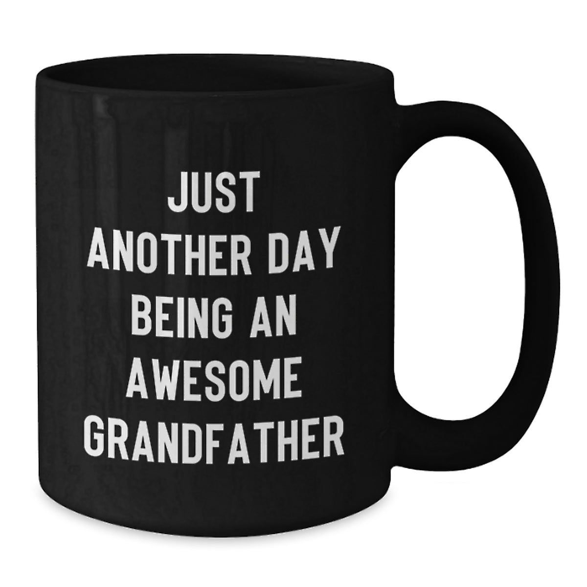 Christmas Gift for Dad - Positive Quote Ceramic Mug, Awesome Grandfather - Additional