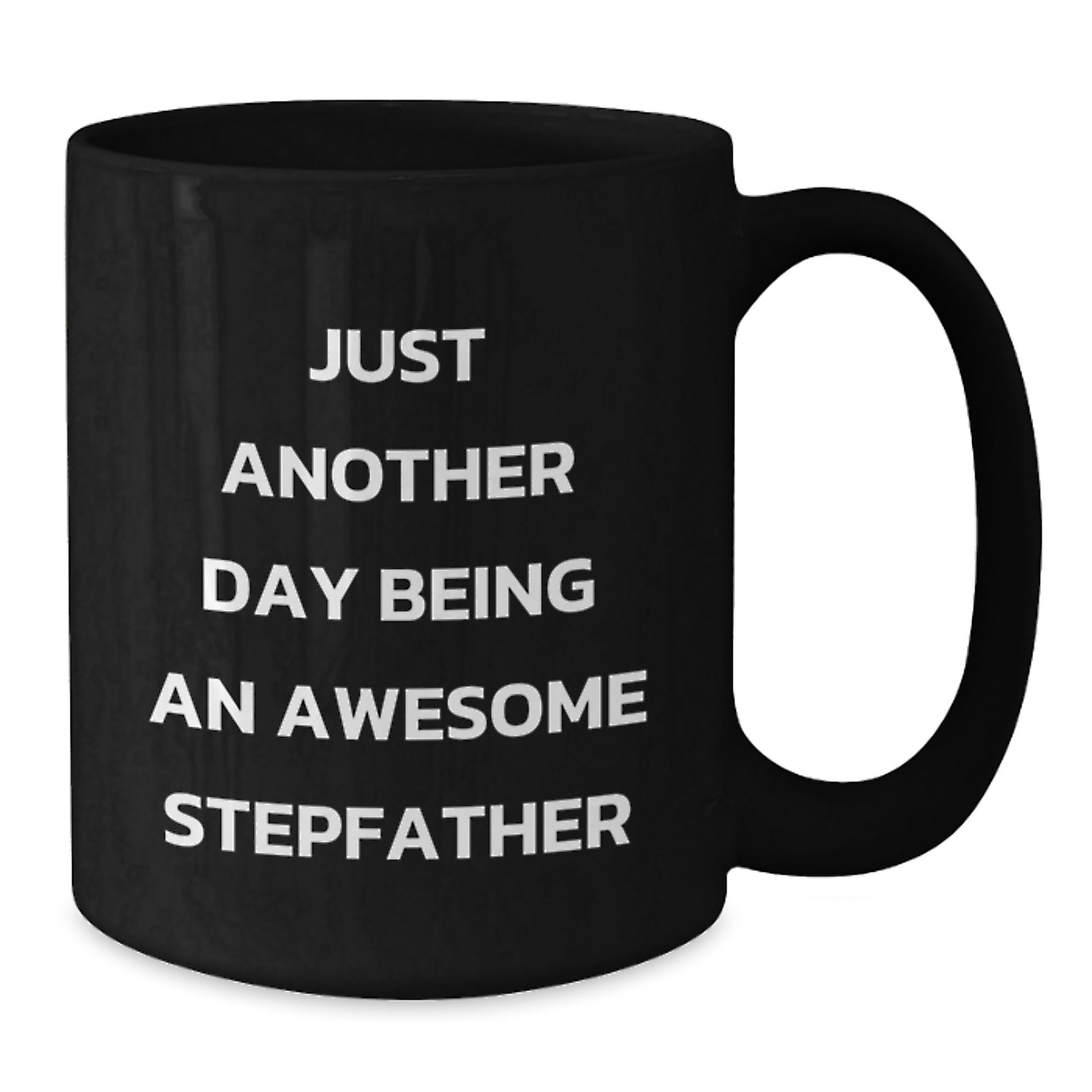 Just Another Day Being An Awesome Stepfather Funny Black Coffee Mug Gifts for Stepfather from Men to Mom for Mother's Day Unique Unique - Additional