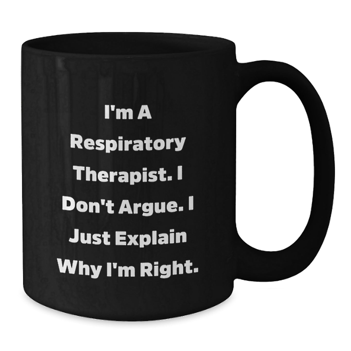 Funny Respiratory Therapist Gifts, Inspirational Black Coffee Mug, Gifts from Friends or Family for Respiratory Therapist Graduation - Additional