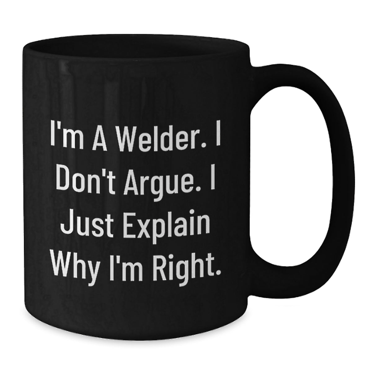 Welder Gift for Him - A Righteous Keepsake Mug with a Sassy Saying - Additional
