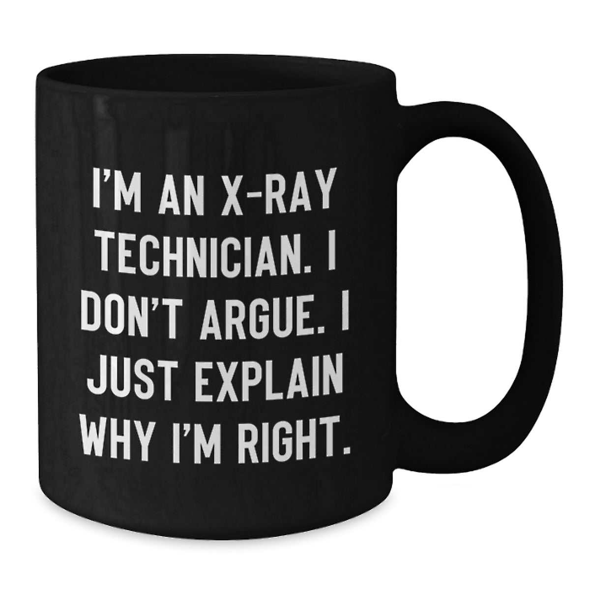 Witty X-Ray Technician Novelty Black Mug for Friends Birthday Gift - Additional