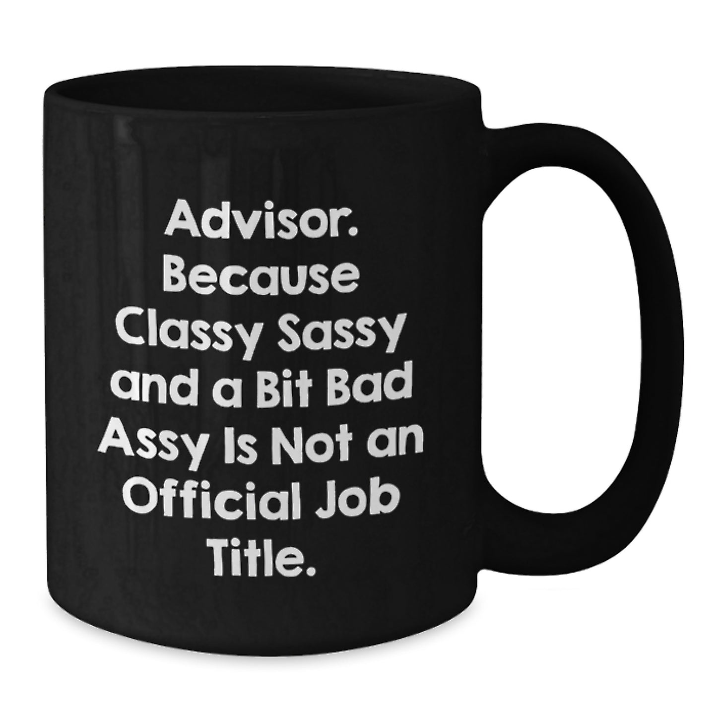 Funny Advisor Gifts for Him, Unique Christmas Unique Gifts from Friends to Advisors, Classic Black Coffee Mug - Additional