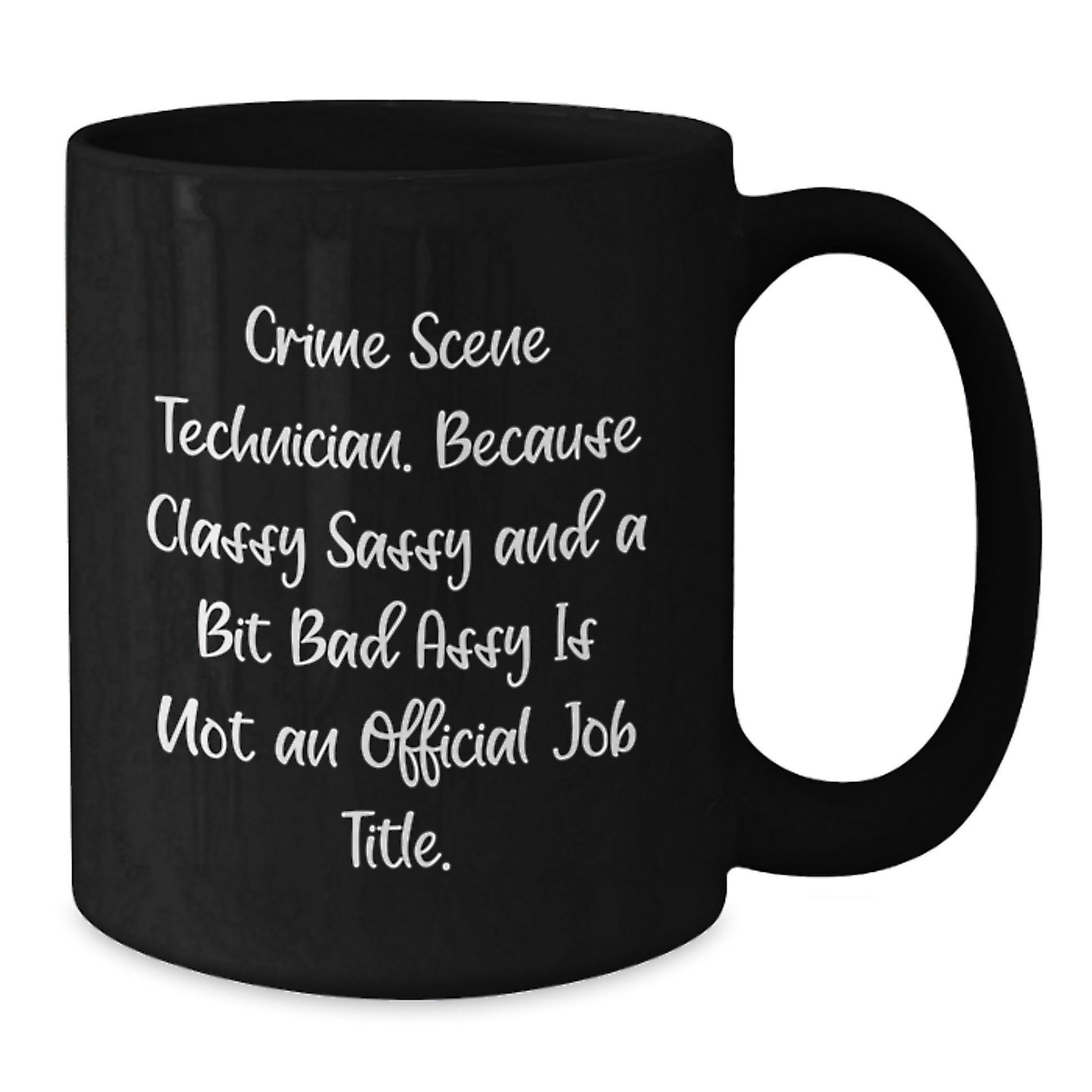 Funny Crime Scene Technician Gift for Her, Black Coffee Mug, Mother's Day Unique Gifts from Friends to Family - Additional