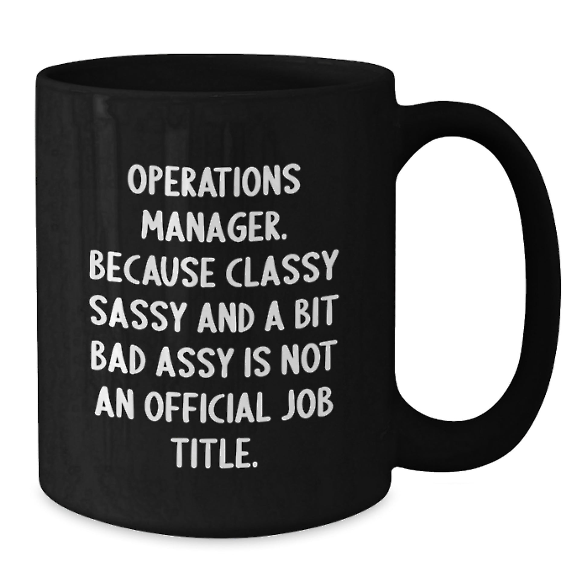 Funny Operations Manager Graduation Unique Gifts from Family and Friends, Black Coffee Mug with Operations Manager Sassy Quote - Additional