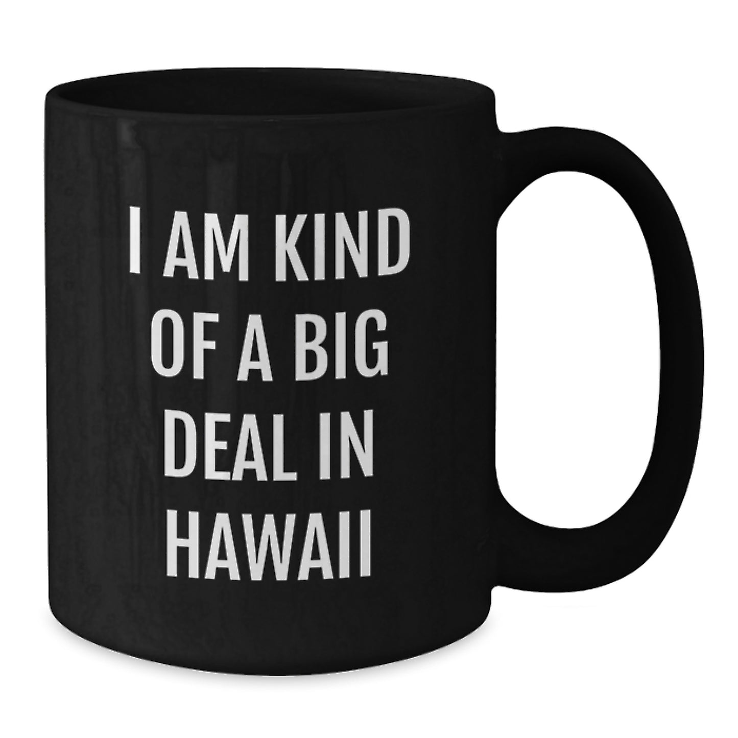 Funny Hawaii Quote Gifts for Guys from Men, Black Coffee Mug for Graduation Unique Hawaii Gifts - Additional