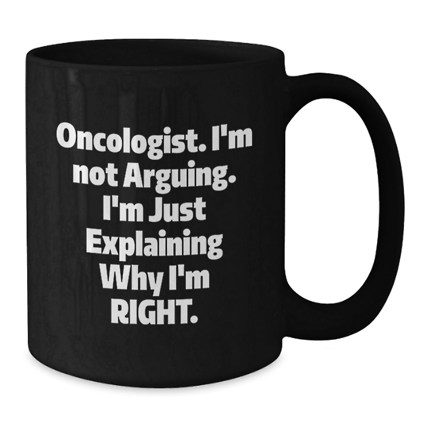 Funny Oncologist Gifts for Her, Black Coffee Mug, Oncologist Humor, Gifts from Men, Unique Mother's Day Unique Gifts - Additional
