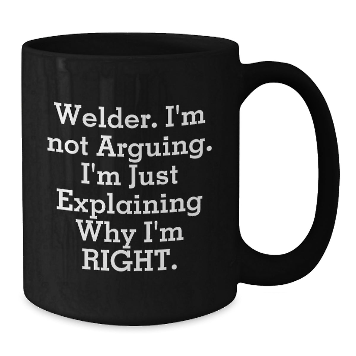 Welder Gift for Him - Keepsake Mug with Assertive Quote - Additional