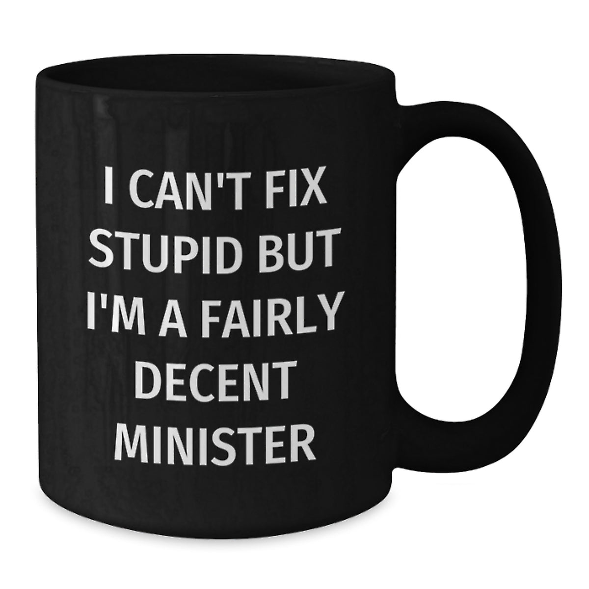 Minister Gift for Him - Humorous Quote Keepsake Coffee Mug - Additional