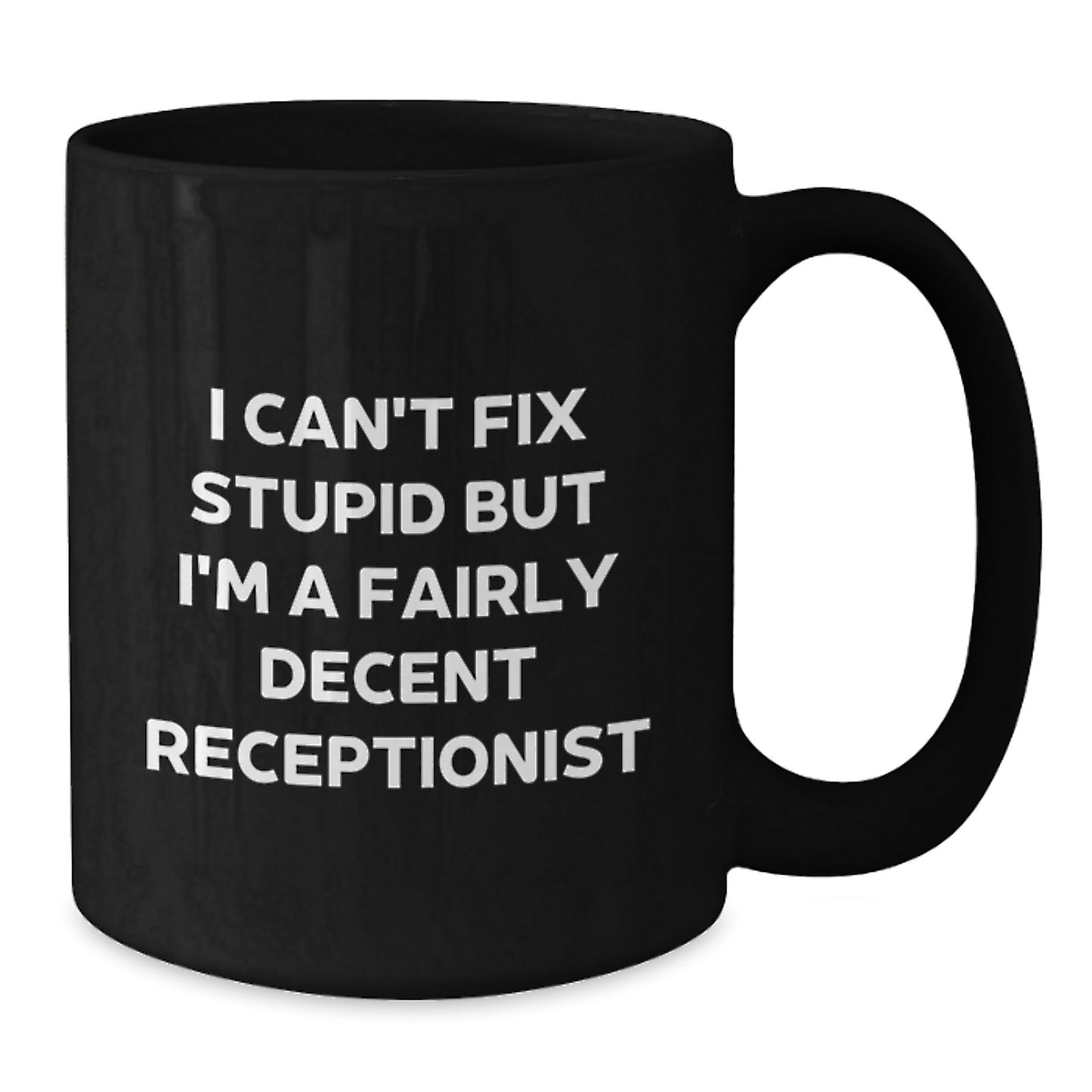 Funny Receptionist Gifts, I'm A Fairly Decent Receptionist Black Coffee Mug, Perfect for Men, Women, Coworkers, Friends, Family - Additional