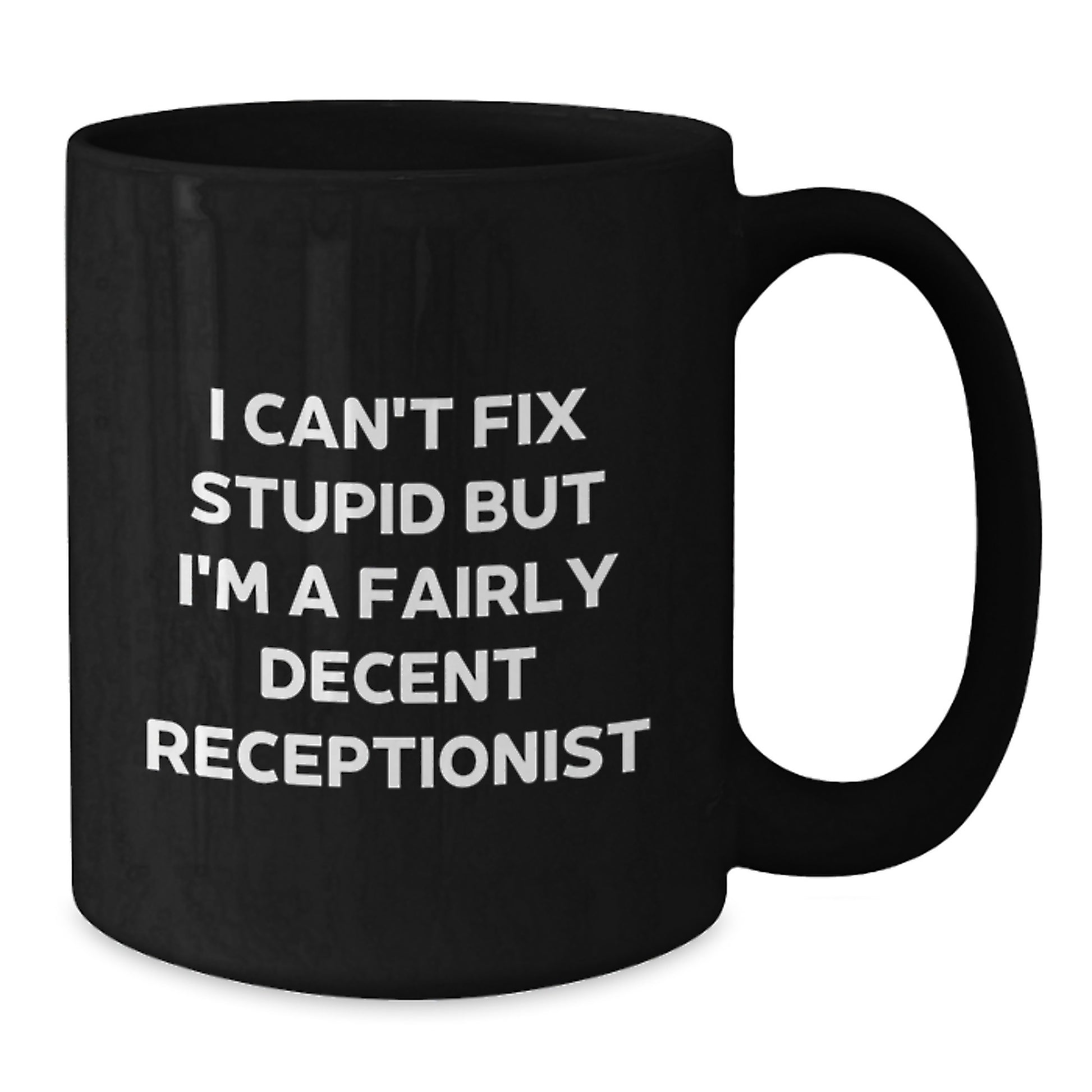 Funny Receptionist Gifts, I'm A Fairly Decent Receptionist Black Coffee Mug, Perfect for Men, Women, Coworkers, Friends, Family - Additional