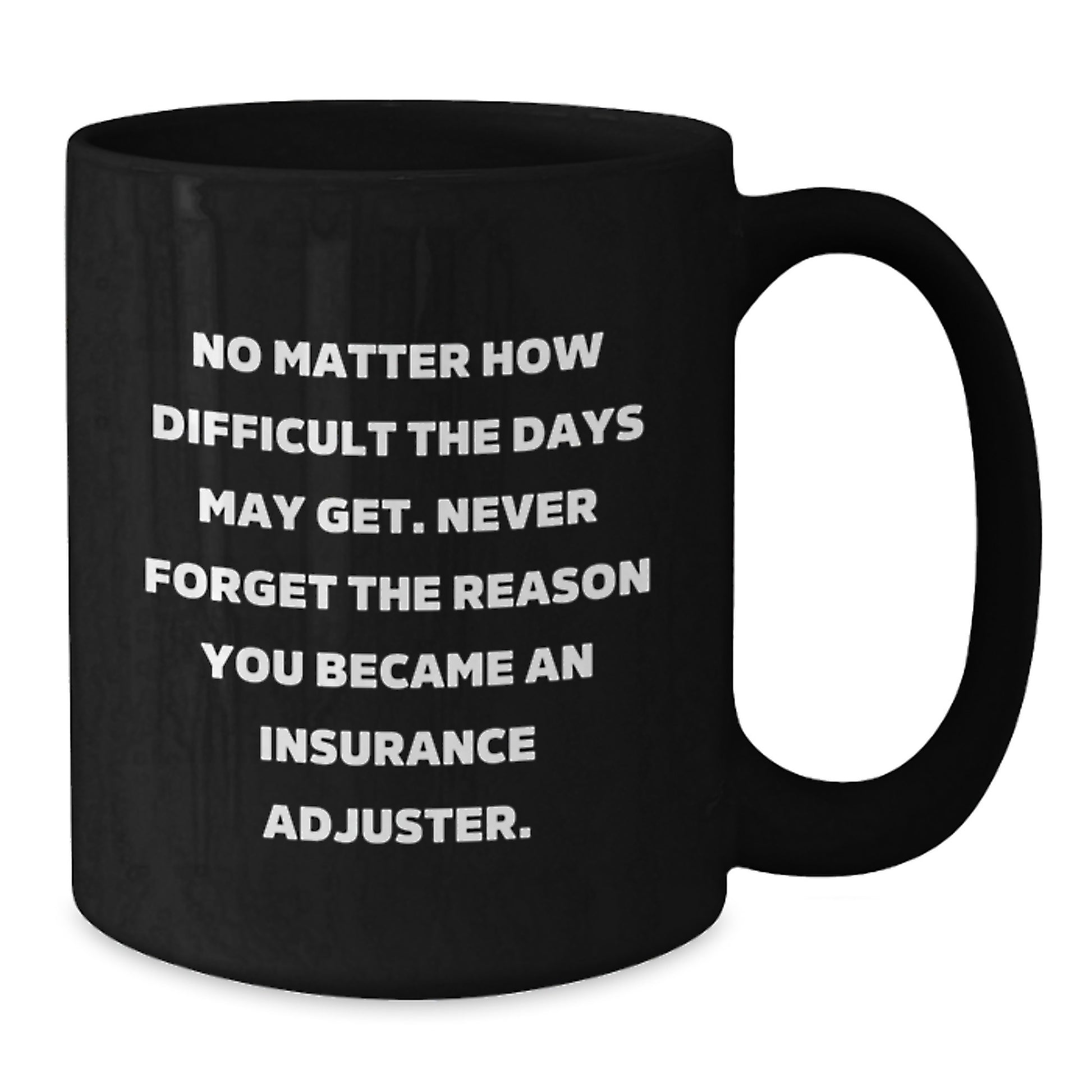 Insurance Adjuster Gifts from Men to Men, Funny Graduation Unique Gifts for Insurance Adjusters, Black Coffee Mug - Additional