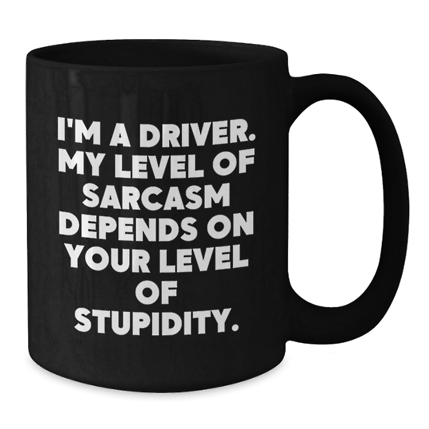 Funny Driver Gifts from Friends to Graduating Drivers - Black Coffee Mug with Sarcasm Quote - Additional