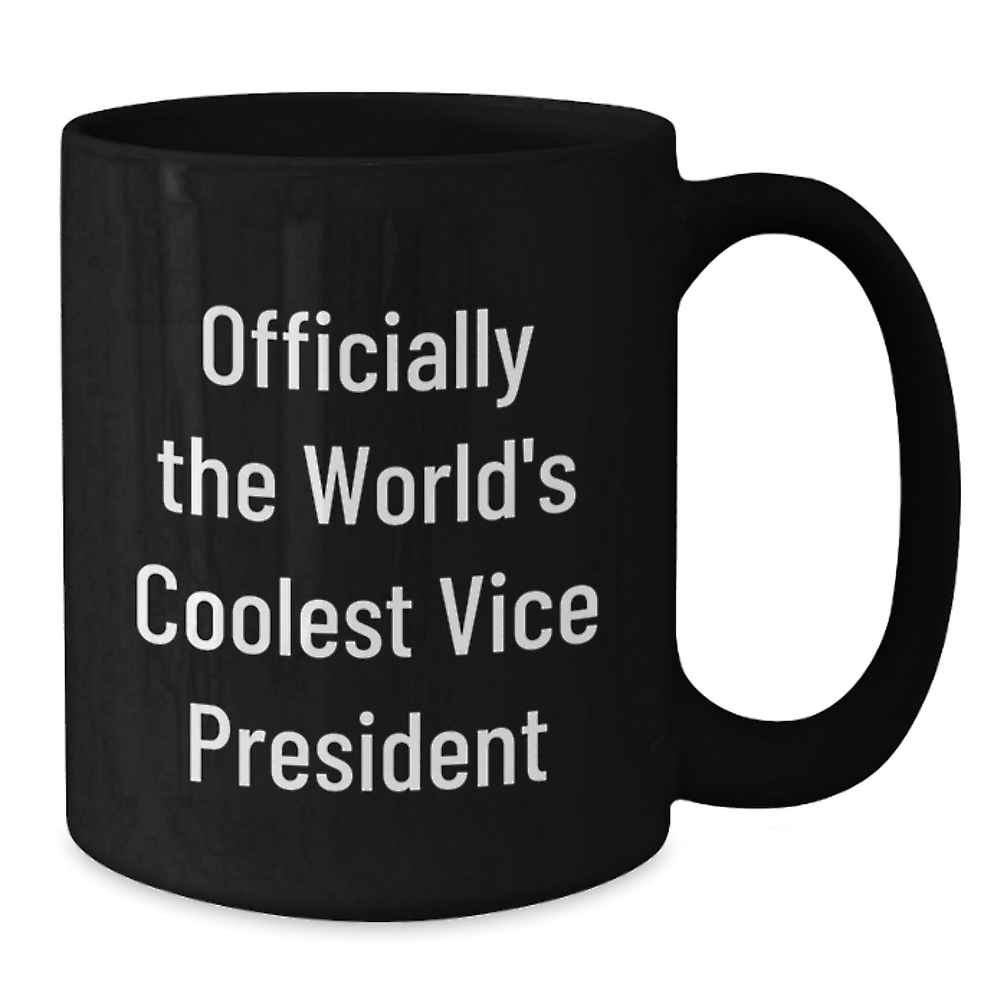 Funny Vice President Gifts from Friends for Men Officially The World's Coolest Vice President Black Coffee Mug - Additional