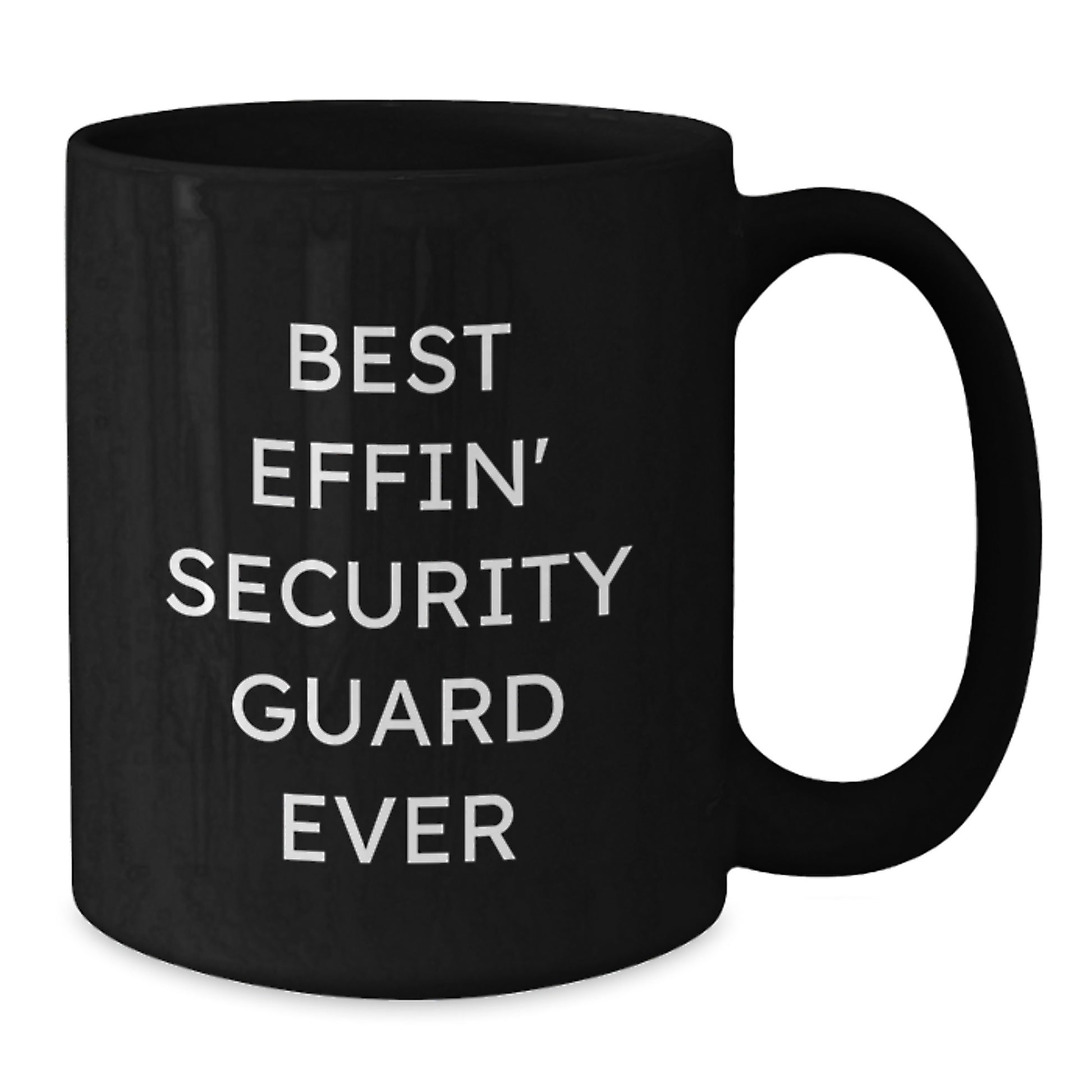 Funny Security Guard Graduation Unique Gifts - Black Coffee Mug for 'Best Effin' Security Guard Ever' Lover - Additional