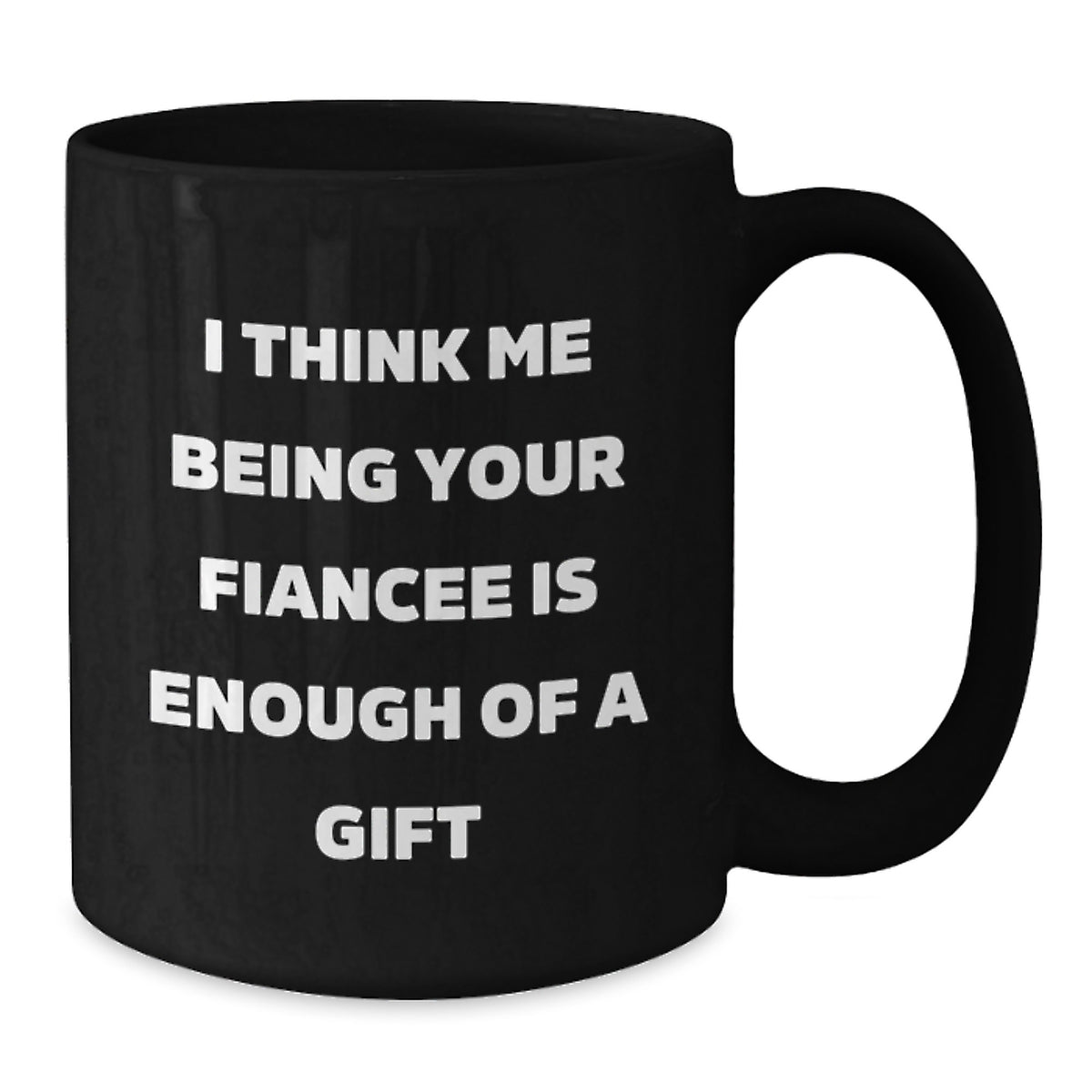 Funny Fiancee Quotes Black Coffee Mug Gifts from Men and Women for Fiancee on Father's Day - Additional