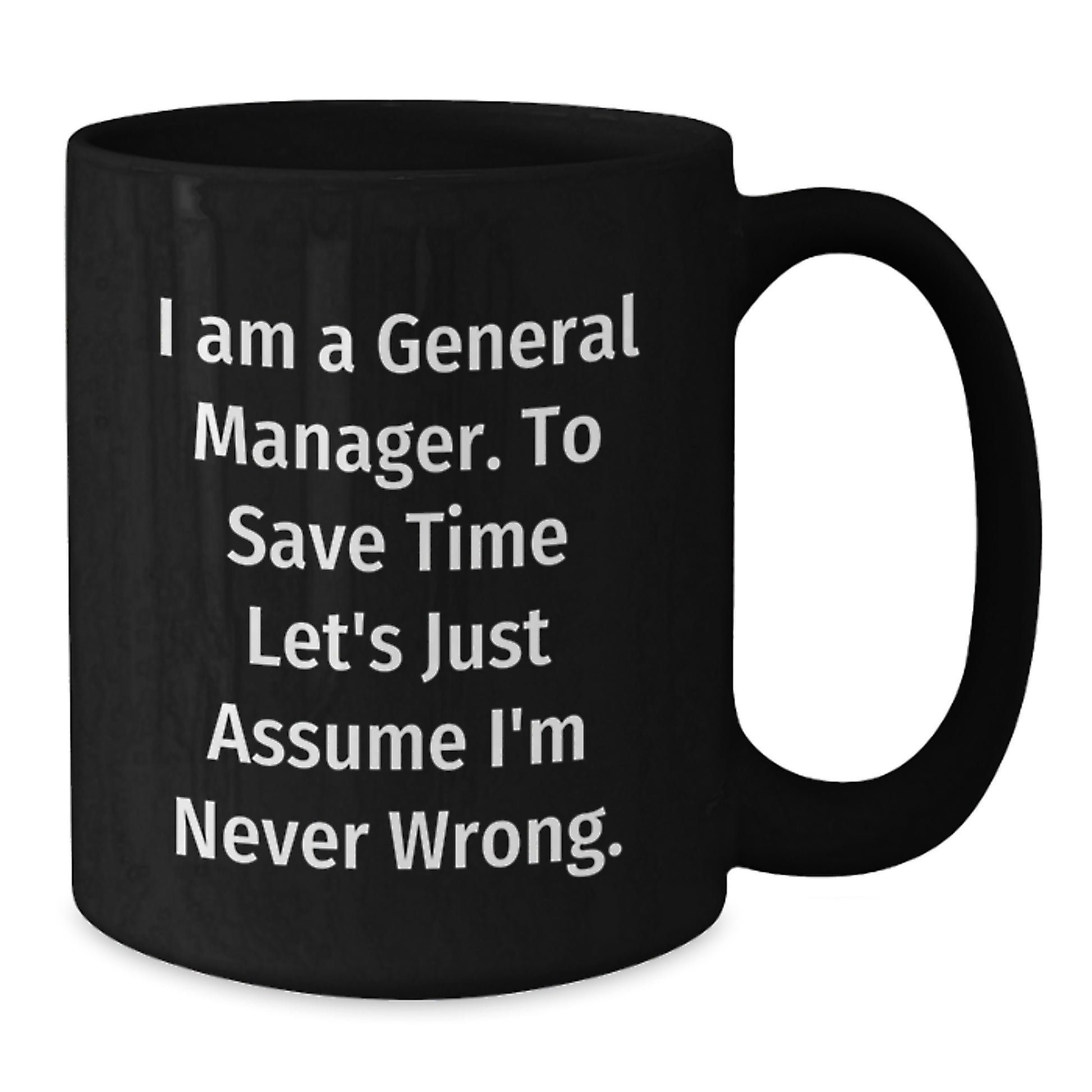 General Manager Christmas Unique Gifts from Men Funny Quote Black Coffee Mug for General Manager Family Friends - Additional