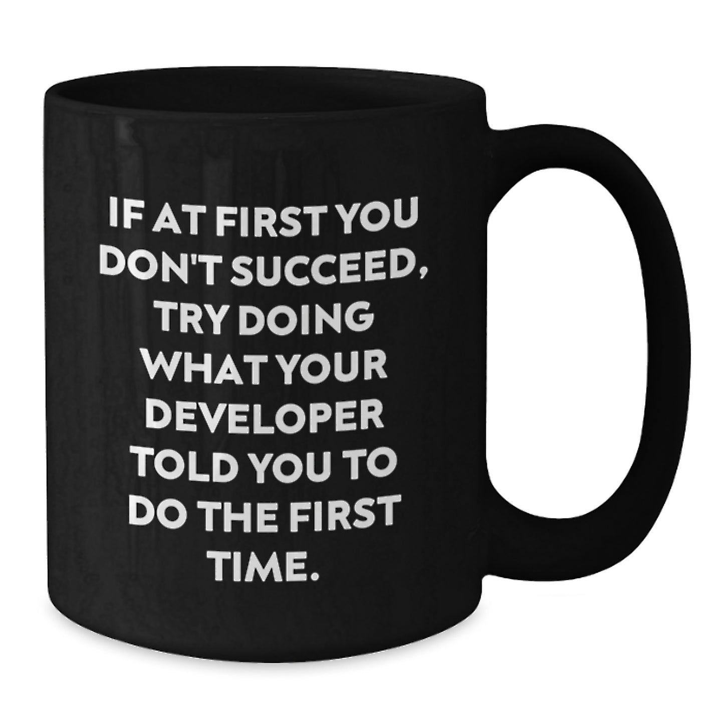 Funny Developer Quotes Black Coffee Mug, Gifts for Developer Friends, Unique Graduation Gifts from Men - Additional