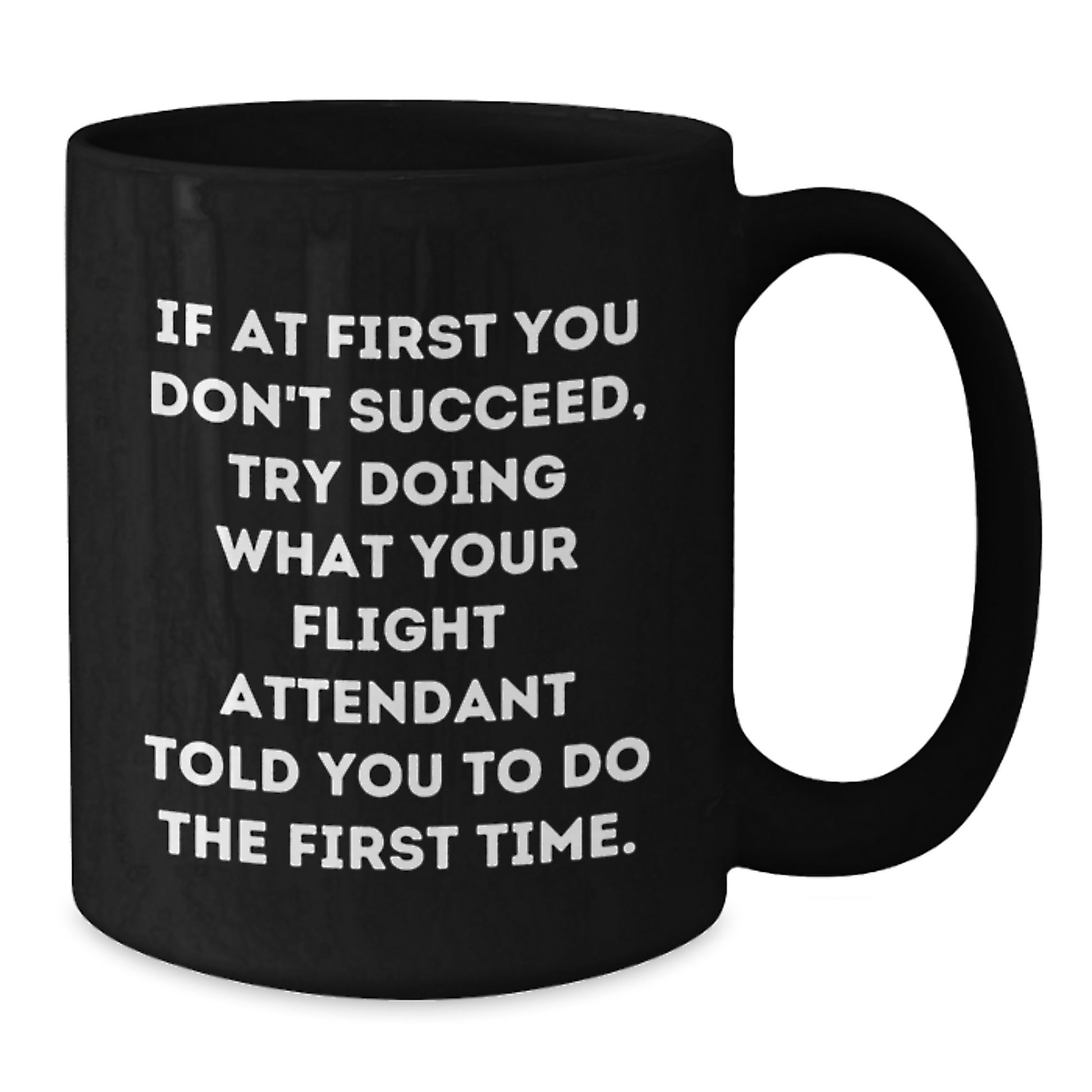 Funny Flight Attendant Quotes Gifts for Flight Attendants Black Coffee Mug Flight Attendant Humor Graduation Unique Gifts from Friends - Additional