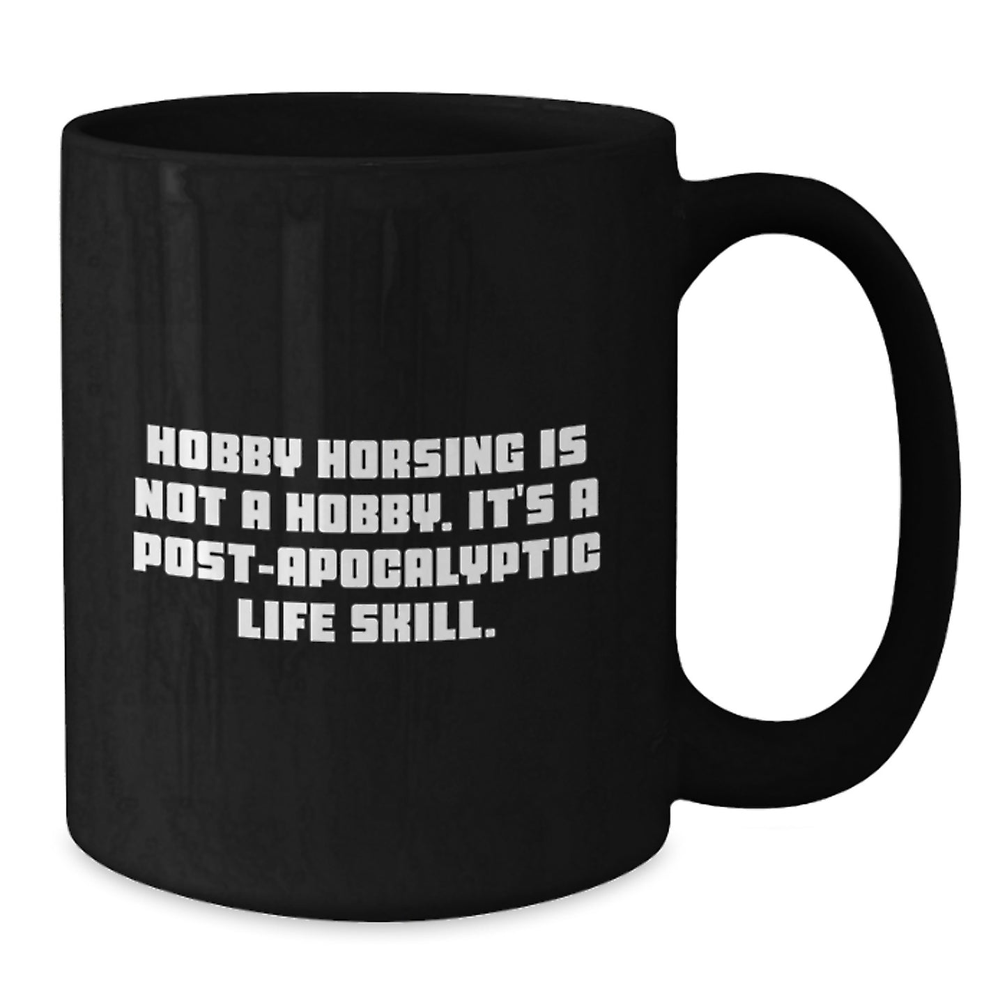 Hobby Horsing Enthusiast, Funny Quote, Black Coffee Mug Gifts from Men or Women for Graduation Unique Gifts - Additional