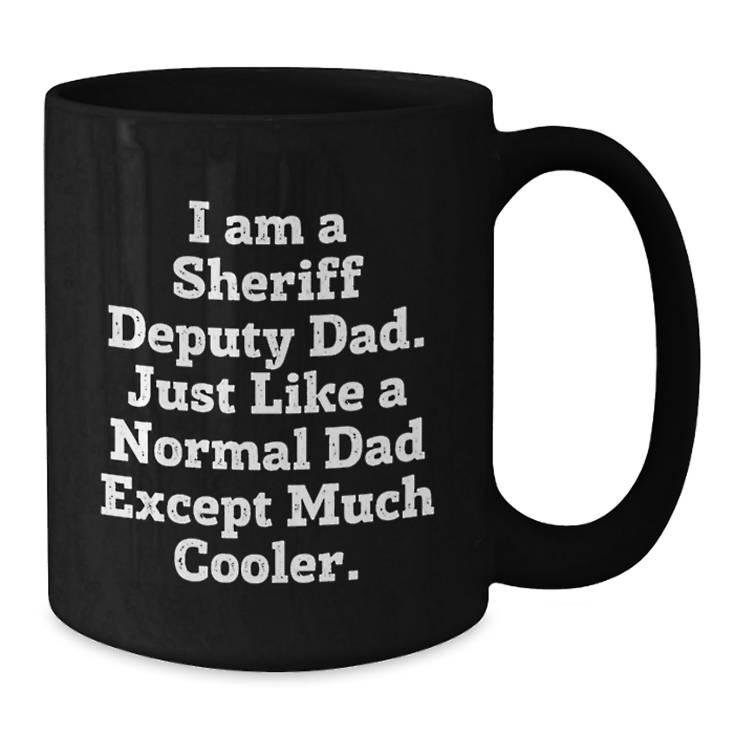 Funny Sheriff Deputy Gifts for Men Black Coffee Mug Graduation Unique Gifts from Family - Additional