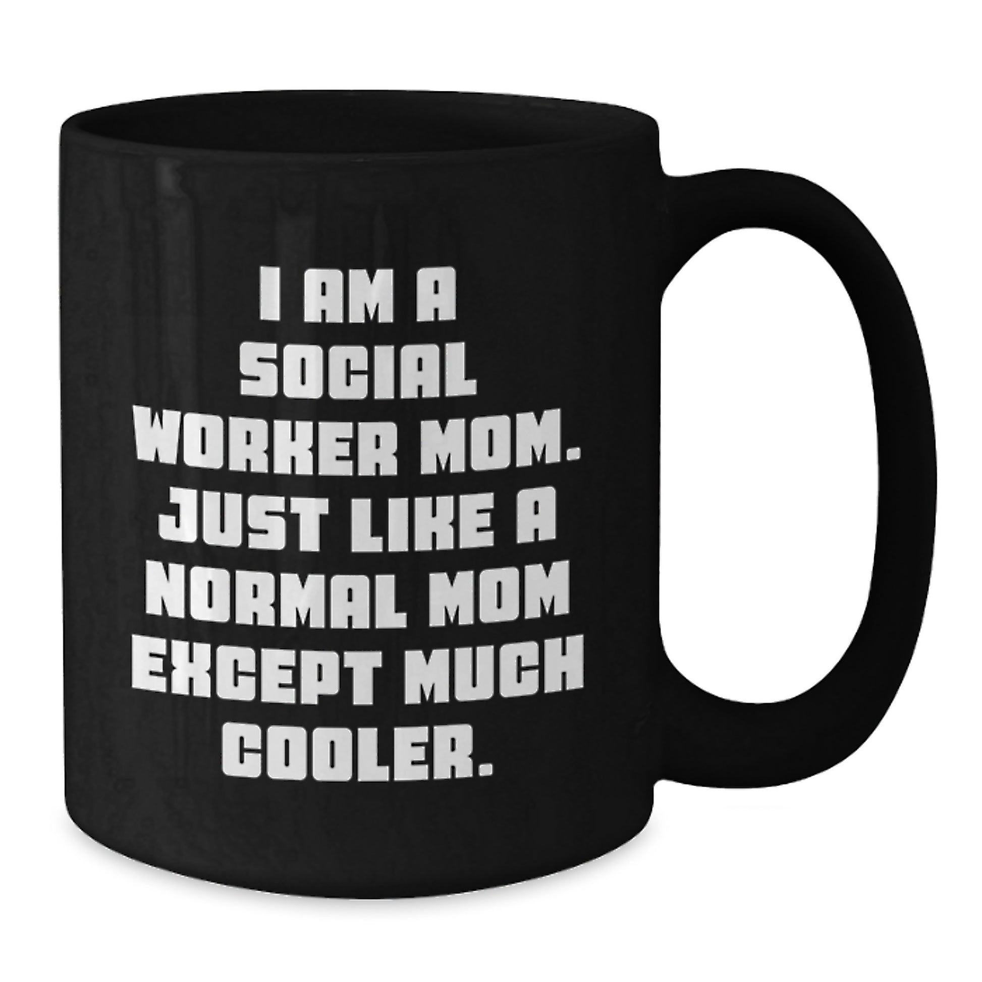 Gifts from Mom for Social Worker Dad, Funny Black Coffee Mug, 'I Am A Social Worker Mom' Quote, Birthday Unique Gifts - Additional