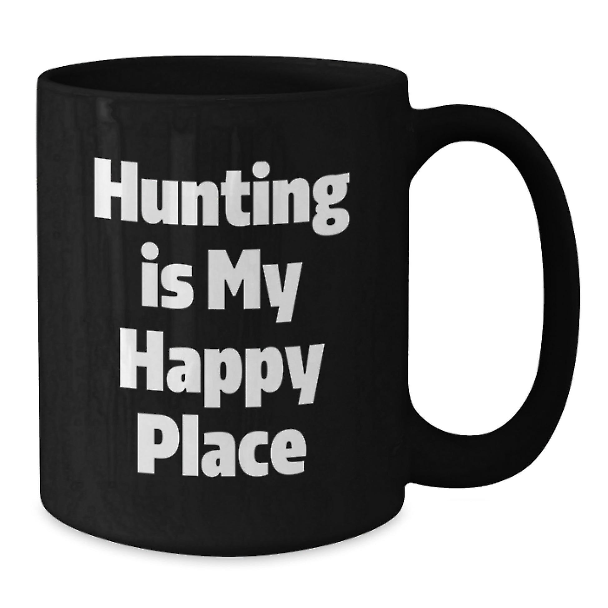 Funny Hunting Quotes Black Coffee Mugs Gifts for Men from Family - Hunting Is My Happy Place Black Mug - Additional