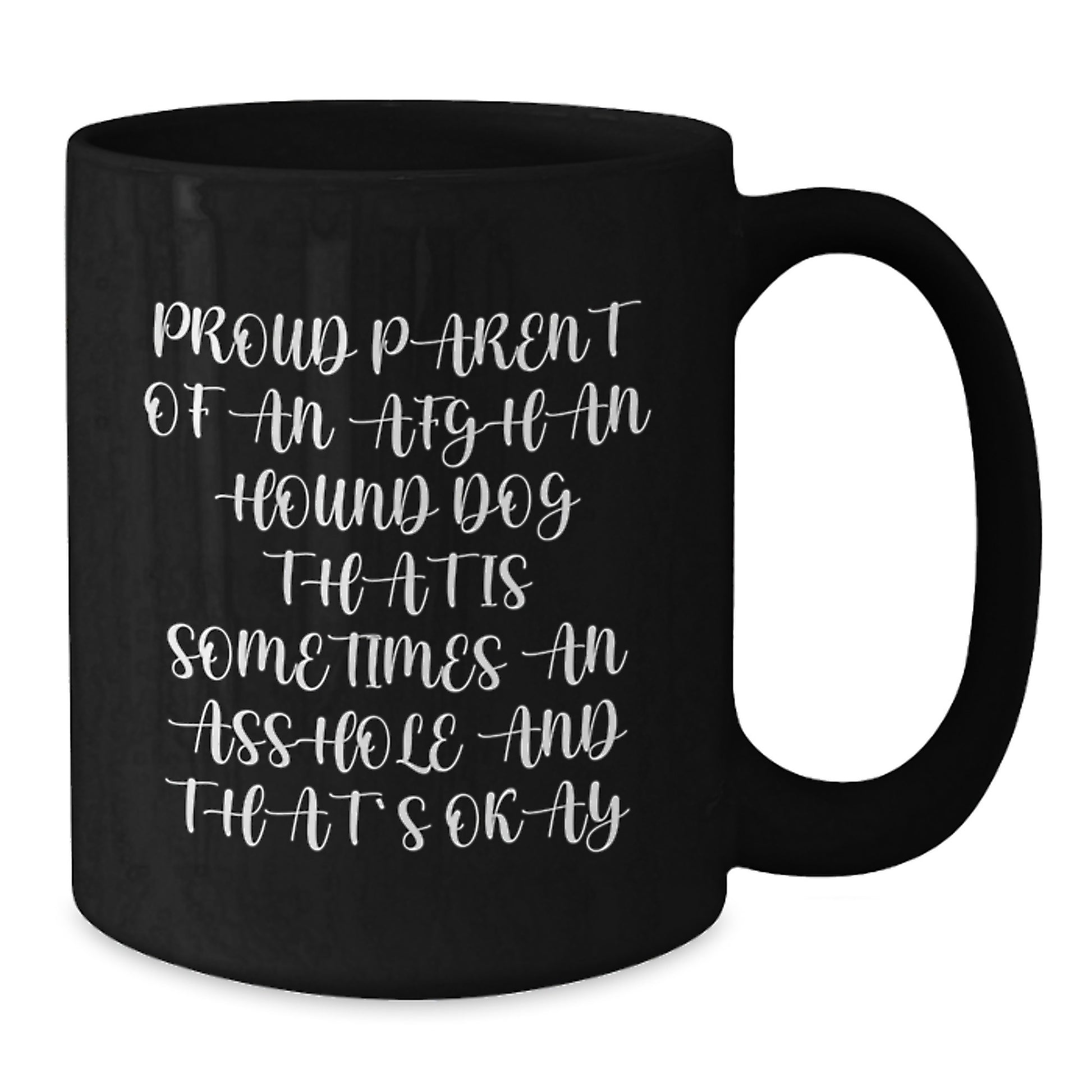 Funny Gifts for Afghan Hound Dog Lovers, Proud Parent Mug, Valentine's Unique Gifts from Friends and Family, Black Coffee Mug, Humorous Quote - Additional