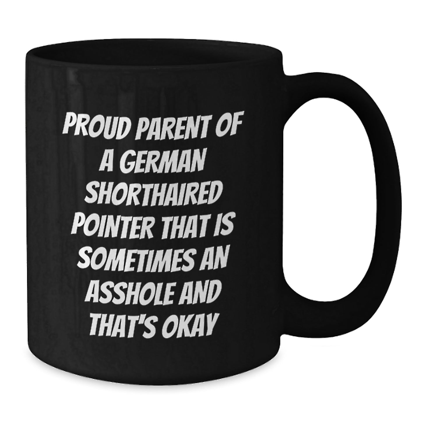 Funny German Shorthaired Pointer Dog Gifts for Dad on Father's Day, Proud Parent Mug, Black Coffee Mug - Additional