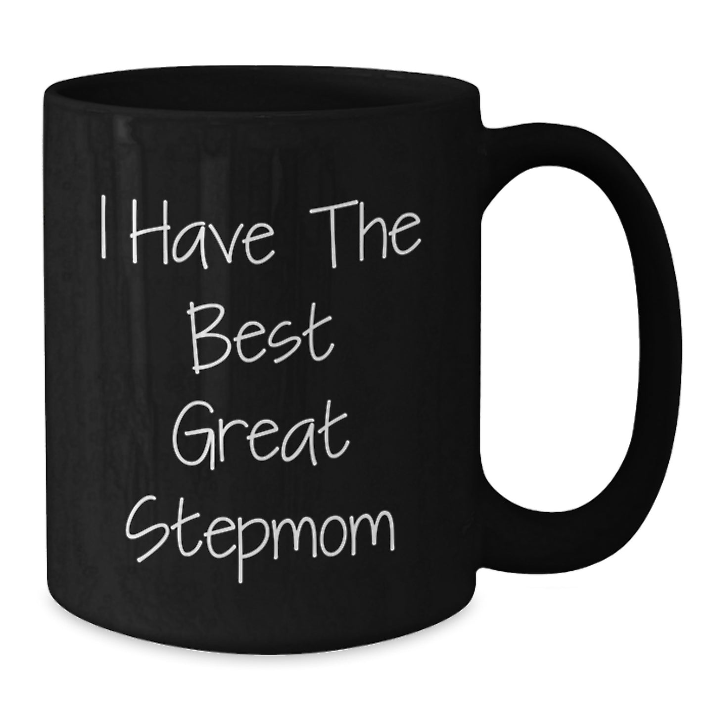 Funny Stepmom Gifts from Family - I Have The Best Great Stepmom - Black Coffee Mug for Graduation Unique Gifts - Additional