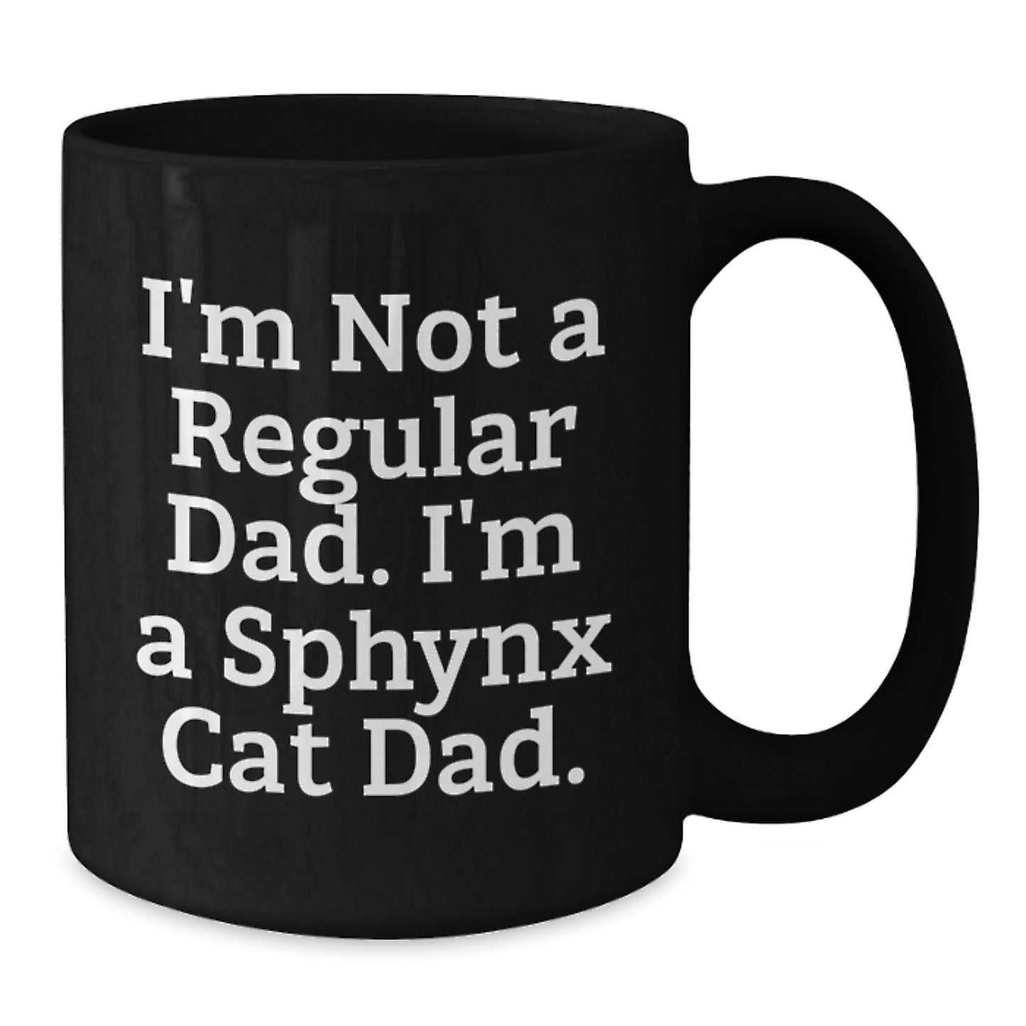 Funny Sphynx Cat Dad Gifts for Men, Women, and Friends - Sphynx Cat Lover Black Coffee Mug - Additional
