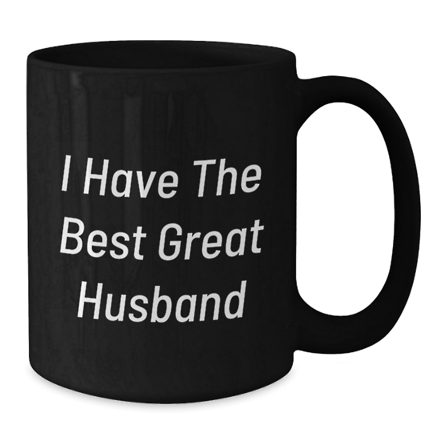 Funny Husband Coffee Mug, Ideal Gifts from Women to Husband, I Have The Best Husband Quote, Great Black Coffee Mug for Him - Additional