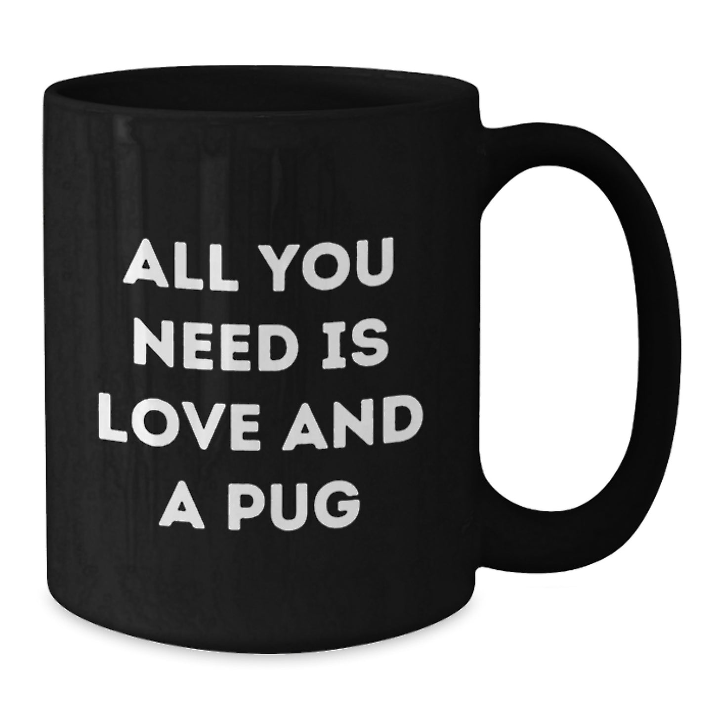 Pug Dog Lover Gifts from Friends and Family - Funny Pug Coffee Mug, Black Ceramic Cup with 11oz or 15oz Capacity for Christmas Unique Presents - Additional