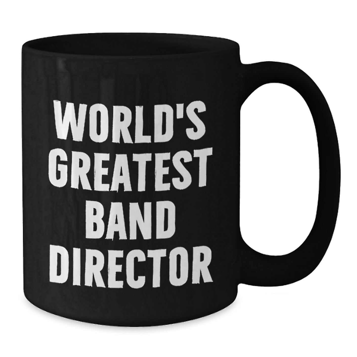 Funny Gifts from Men for World's Greatest Band Director, Unique Birthday Unique Gifts for Band Director, Funny Black Coffee Mug with 'The World's Greatest Band Director' Quote - Additional