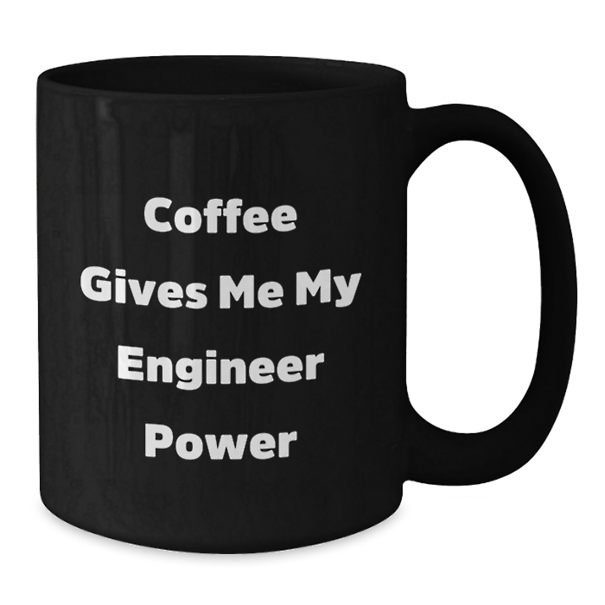 Funny Engineer Gifts for Him, Coffee Gives Me My Engineer Power, Black Coffee Mug for Birthday Unique Gifts from Friends to Engineer - Additional
