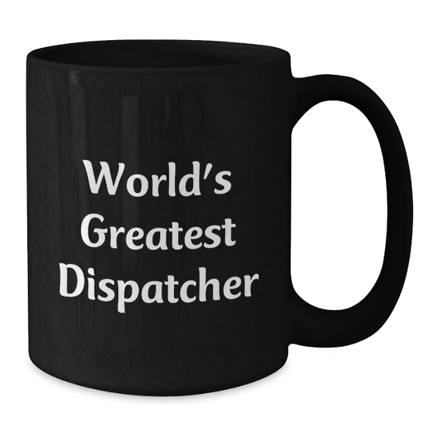 Funny Dispatcher Gifts from Friends Birthday Unique Dispatcher Mug 'World's Greatest Dispatcher' - Additional