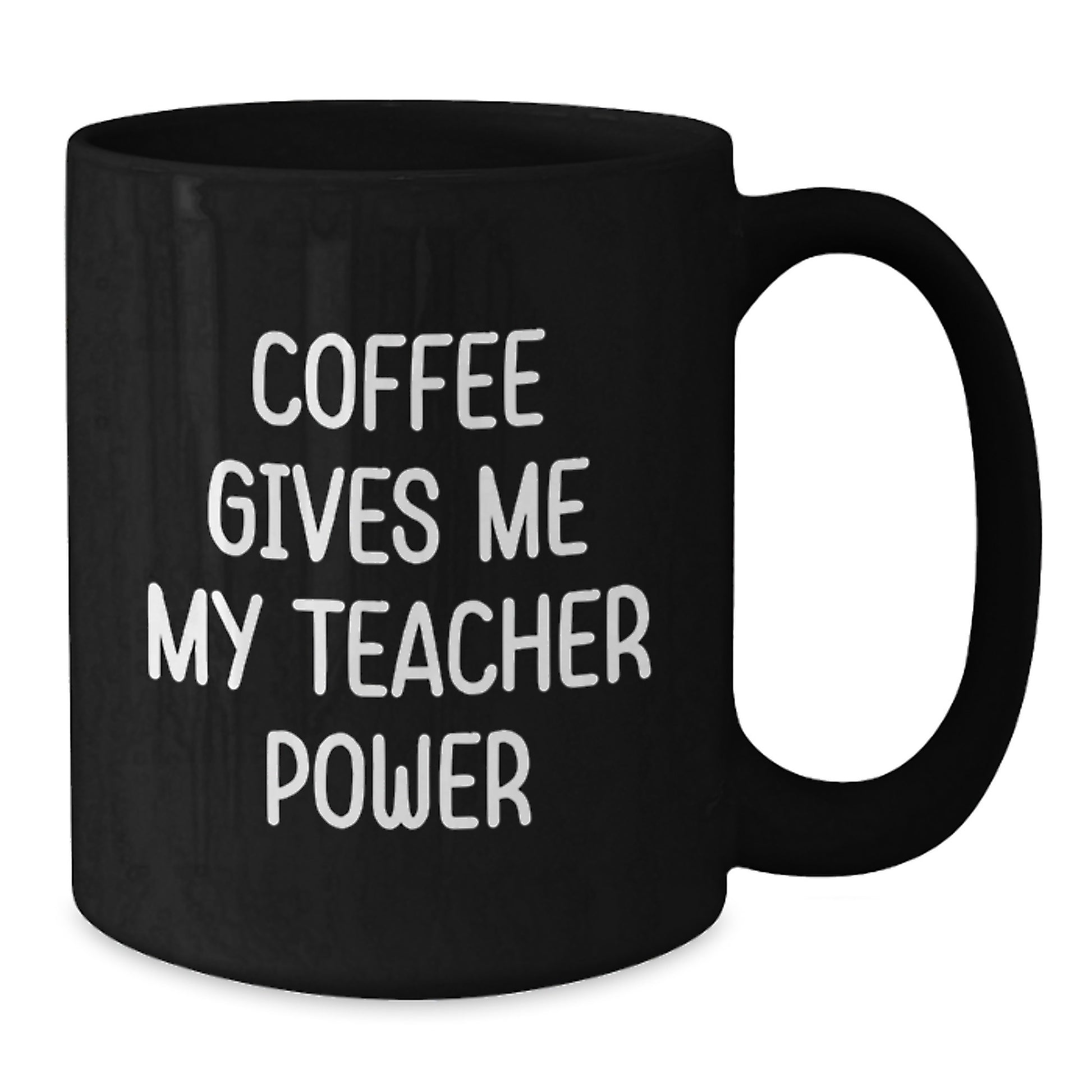 Funny Teacher Gifts from Friends for a Black Coffee Mug with 'Coffee Gives Me My Teacher Power' Quote for Graduation, Unique Teacher Appreciation - Additional