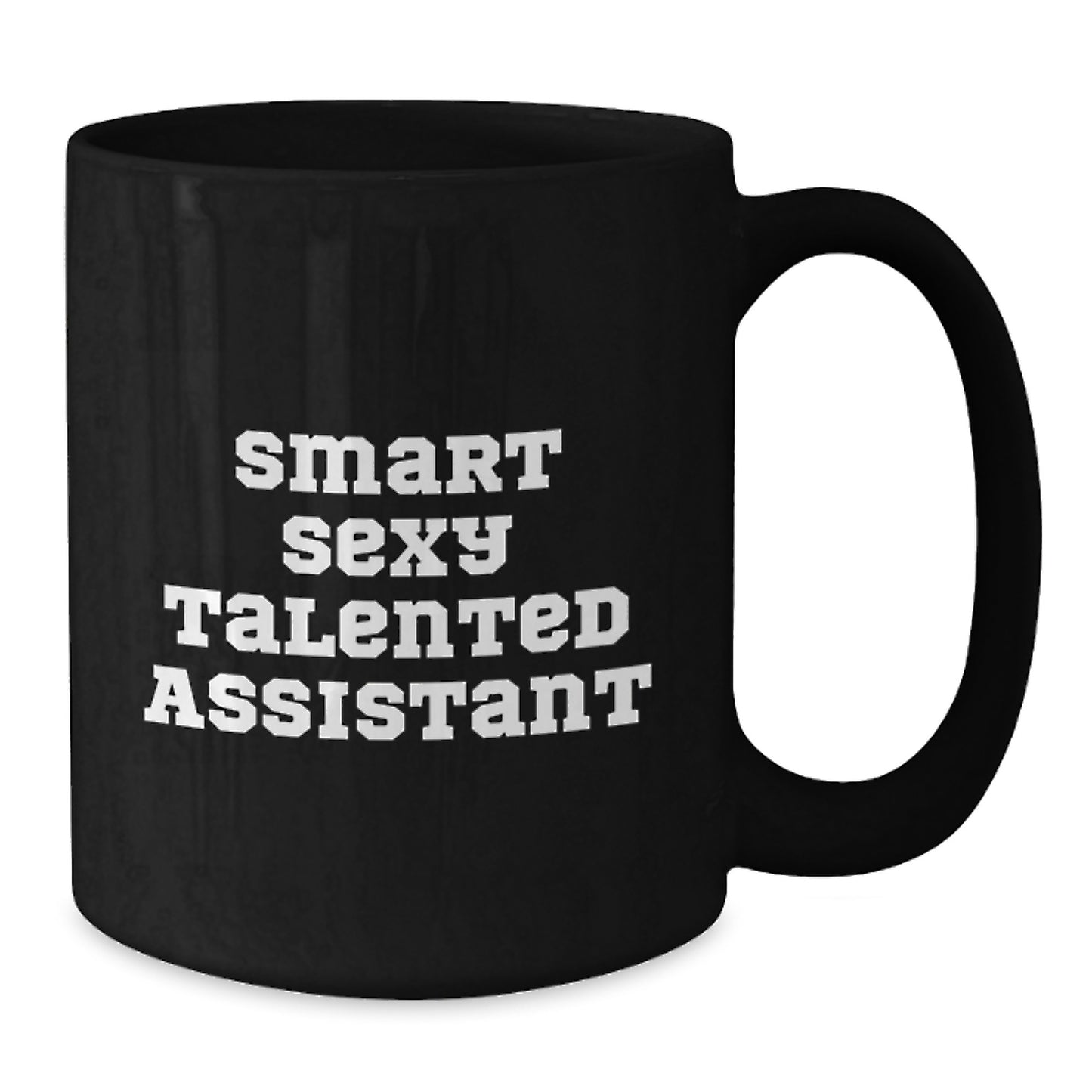 Funny Assistant Gifts from Friends for Birthday Unique Black Coffee Mug 'Smart Sexy Talented Assistant' - Additional