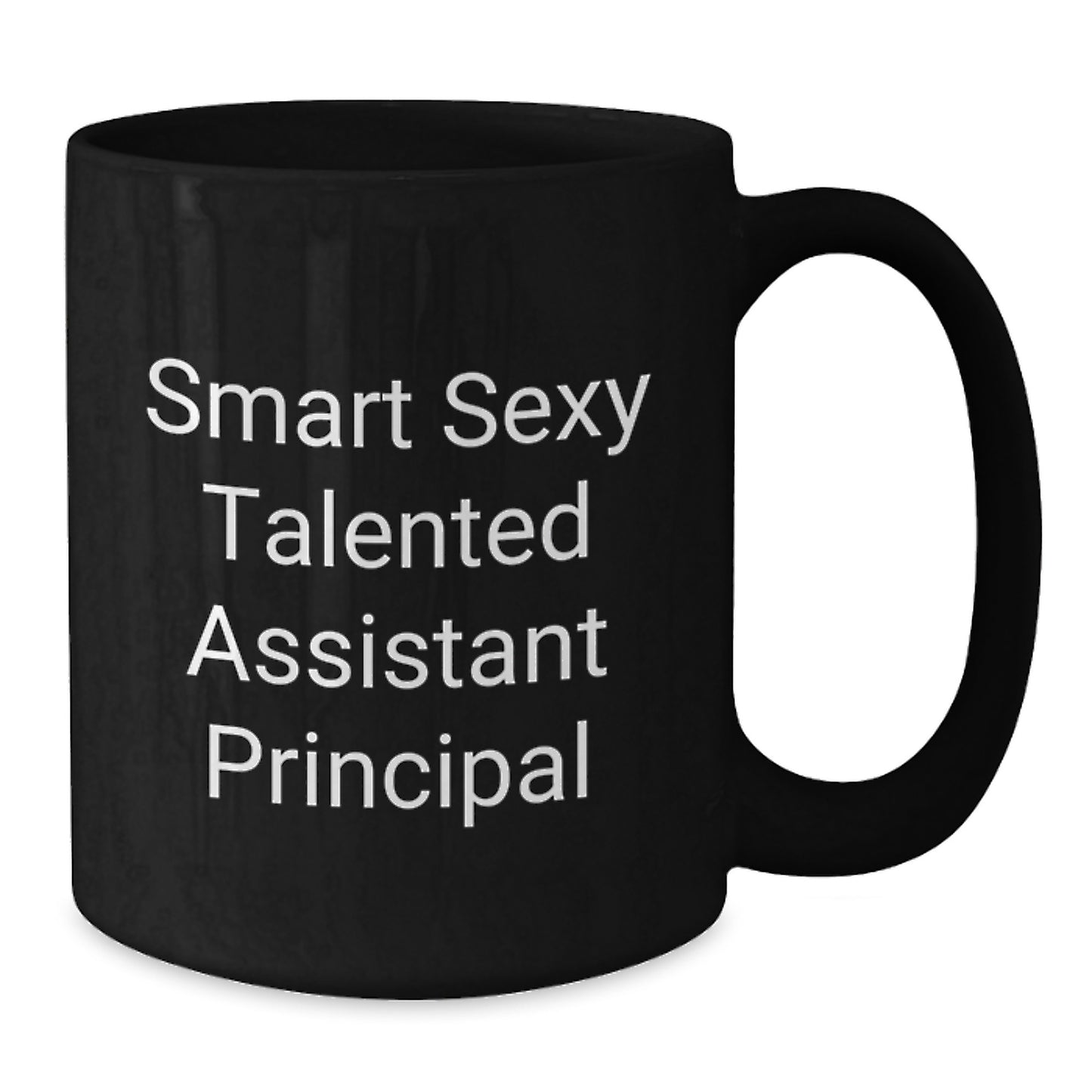 Funny Birthday Unique Gifts for Assistant Principal, Smart Sexy Talented Assistant Principal Mug, Black Coffee Mug for Men and Women - Additional
