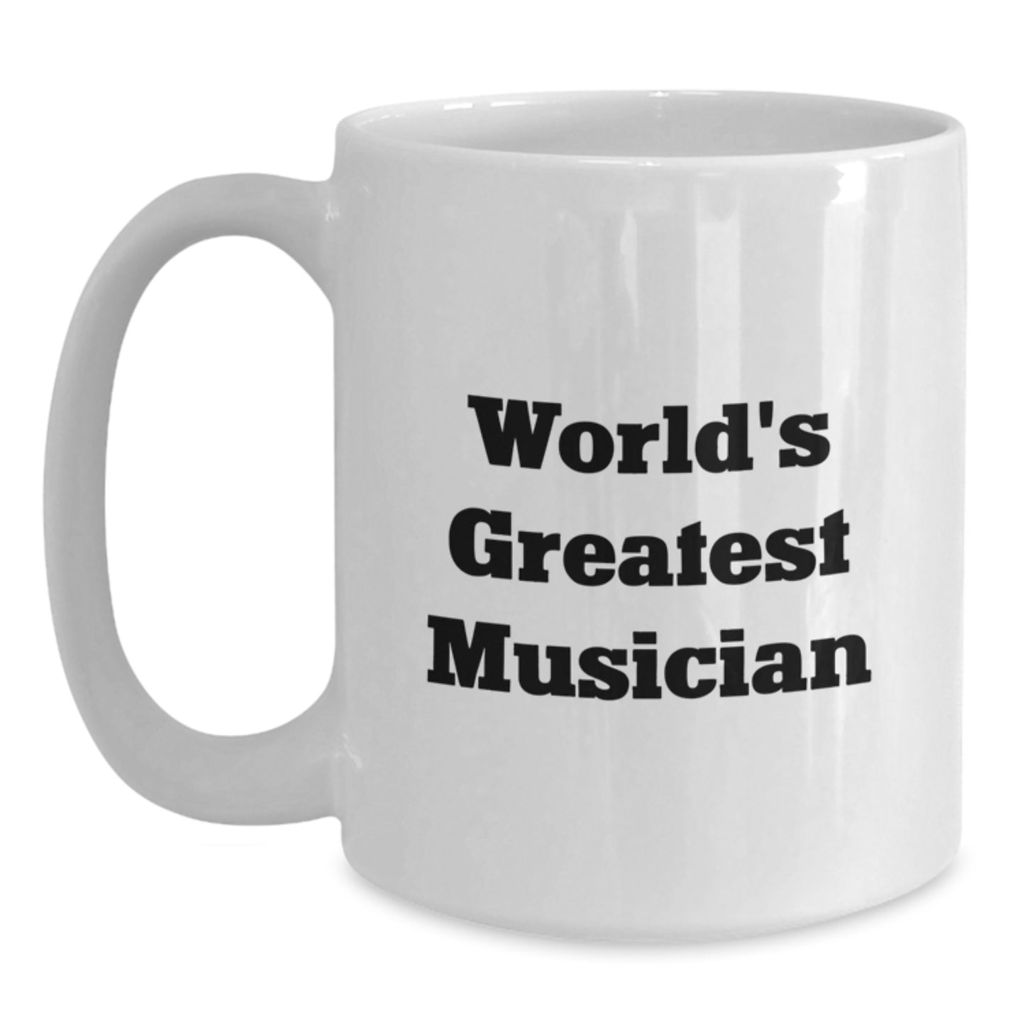 Funny Musician Gifts from Friends, World's Greatest Musician White Coffee Mug for Musician, Perfect Graduation Unique Gifts - Main