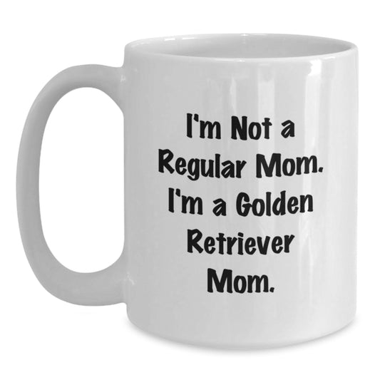 Funny Golden Retriever Dog Mom Gifts from Friends for Birthday Unique Gifts - White Coffee Mug, I'm Not A Regular Mom. I'm A Golden Retriever Mom. - Main