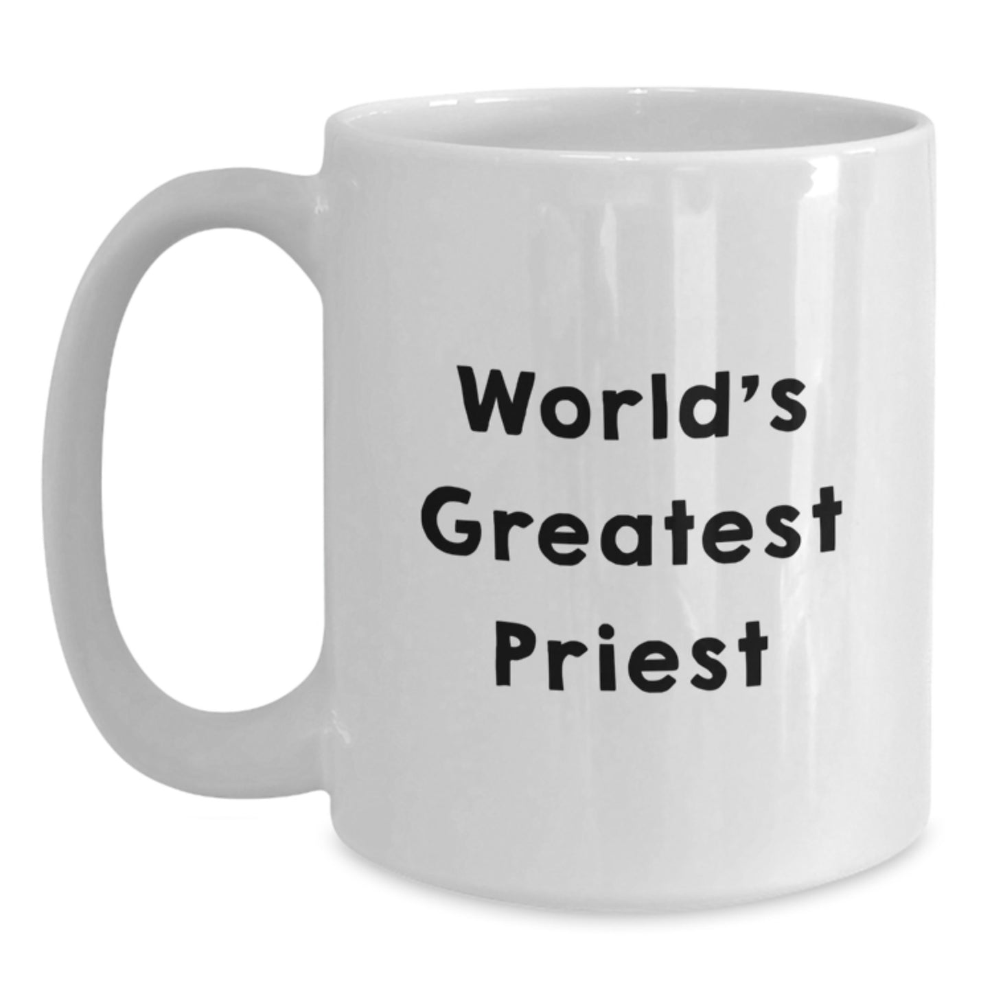 Funny World's Greatest Priest Gift for Him White Coffee Mug Perfect for Priest's Valentine's Unique Gifts from Men to Priest - Main